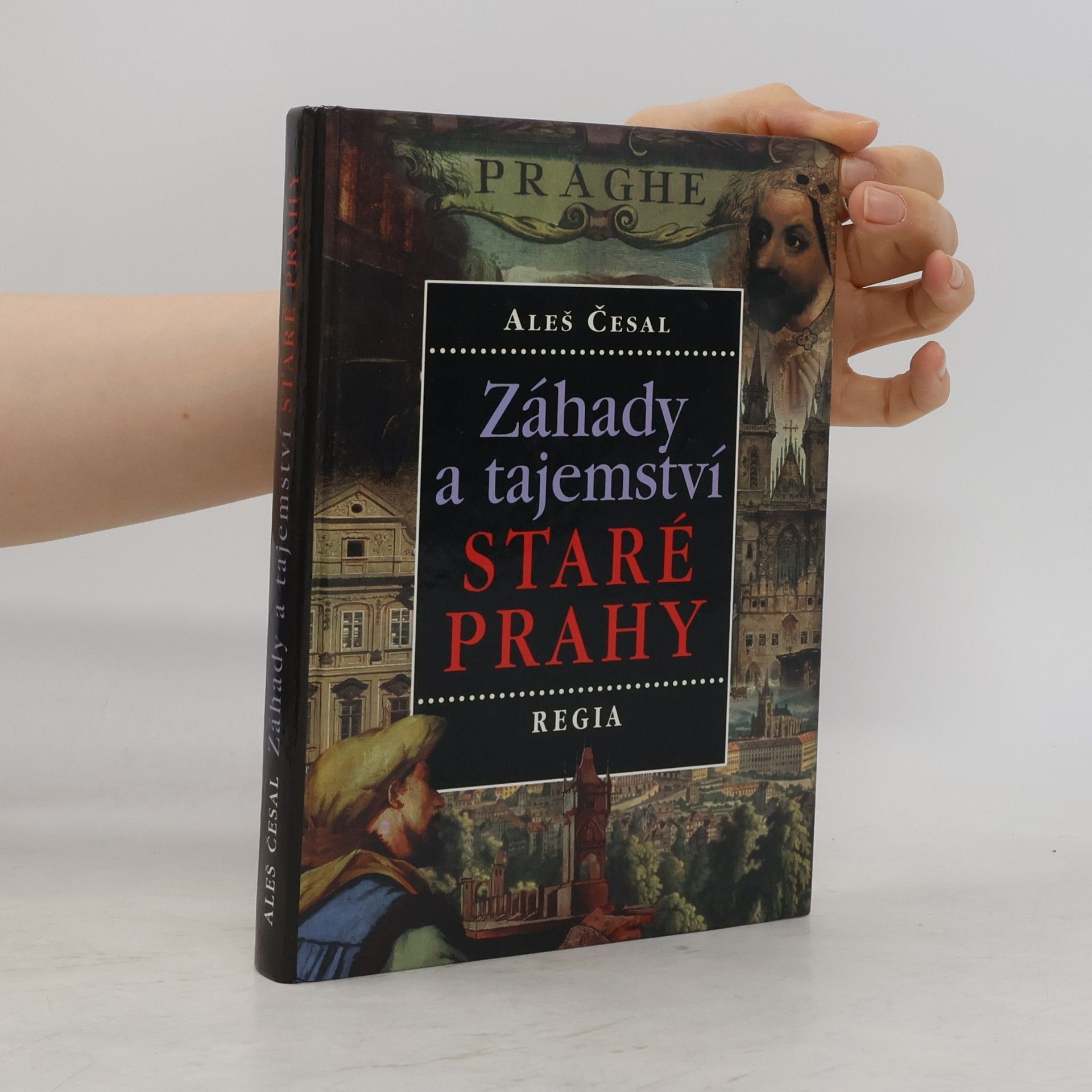 Aleš Česal Záhady a tajemství staré Prahy