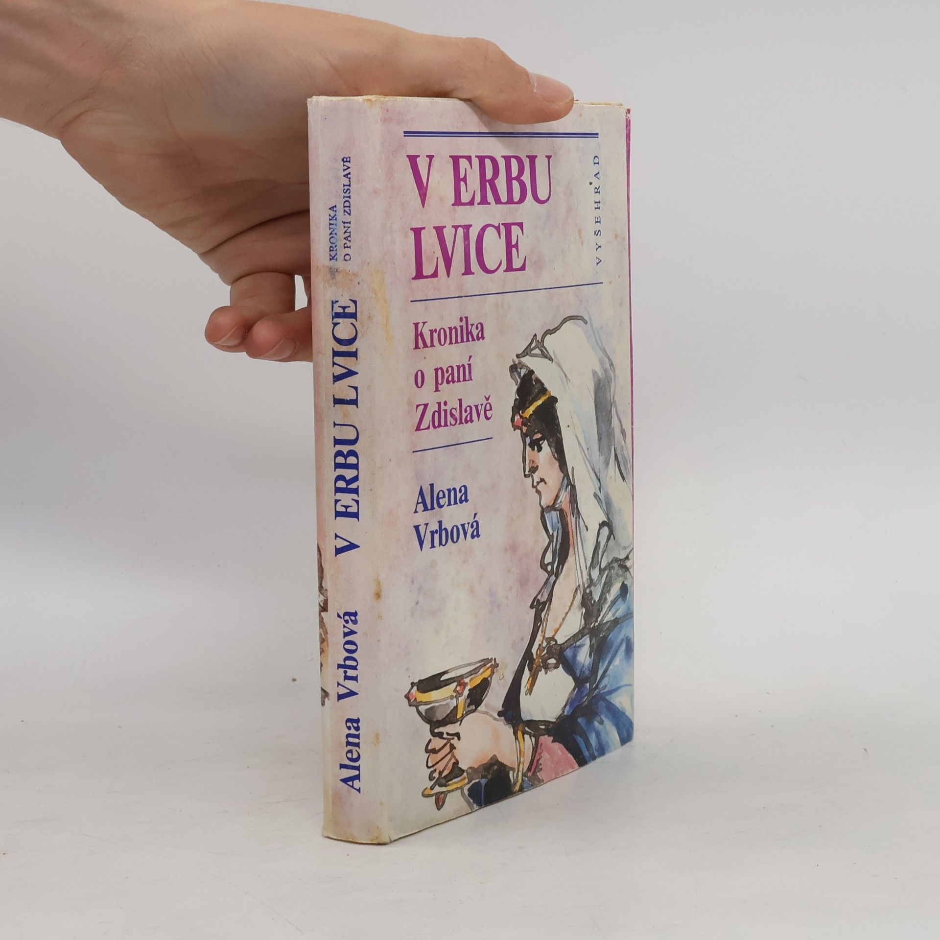 Alena Vrbová V erbu lvice. Kronika o paní Zdislavě