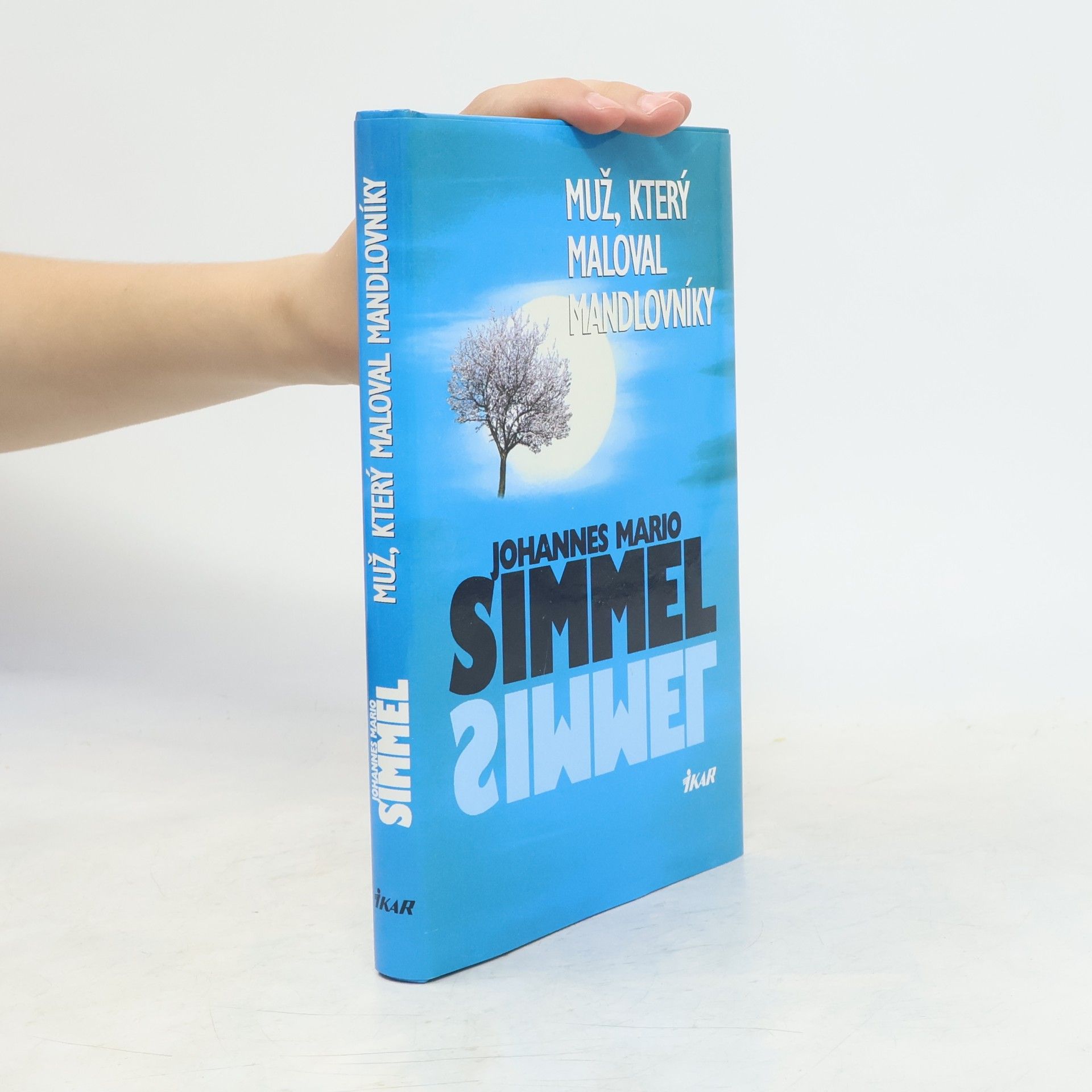 Johannes Mario Simmel Muž, který maloval mandlovníky