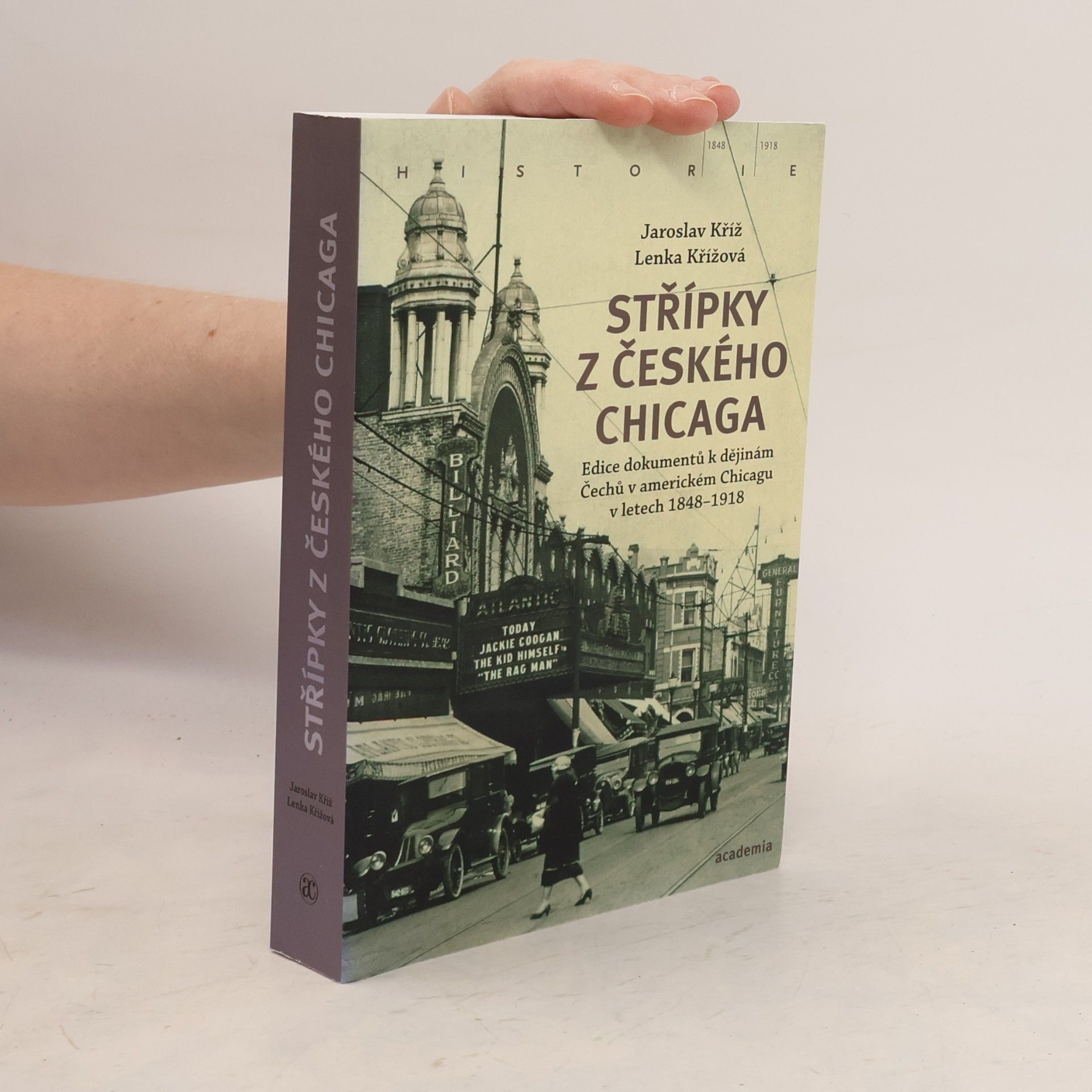 Lenka Křížová Střípky z českého Chicaga. Edice dokumentů k dějinám Čechů v americkém Chicagu v letech 1848-1918