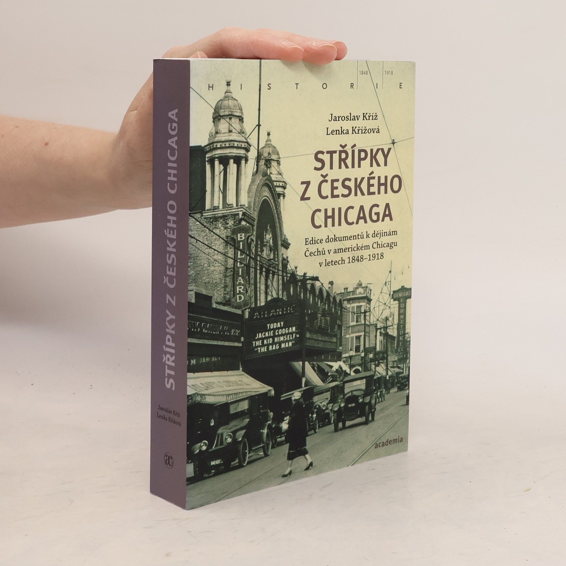 Lenka Křížová Střípky z českého Chicaga. Edice dokumentů k dějinám Čechů v americkém Chicagu v letech 1848-1918