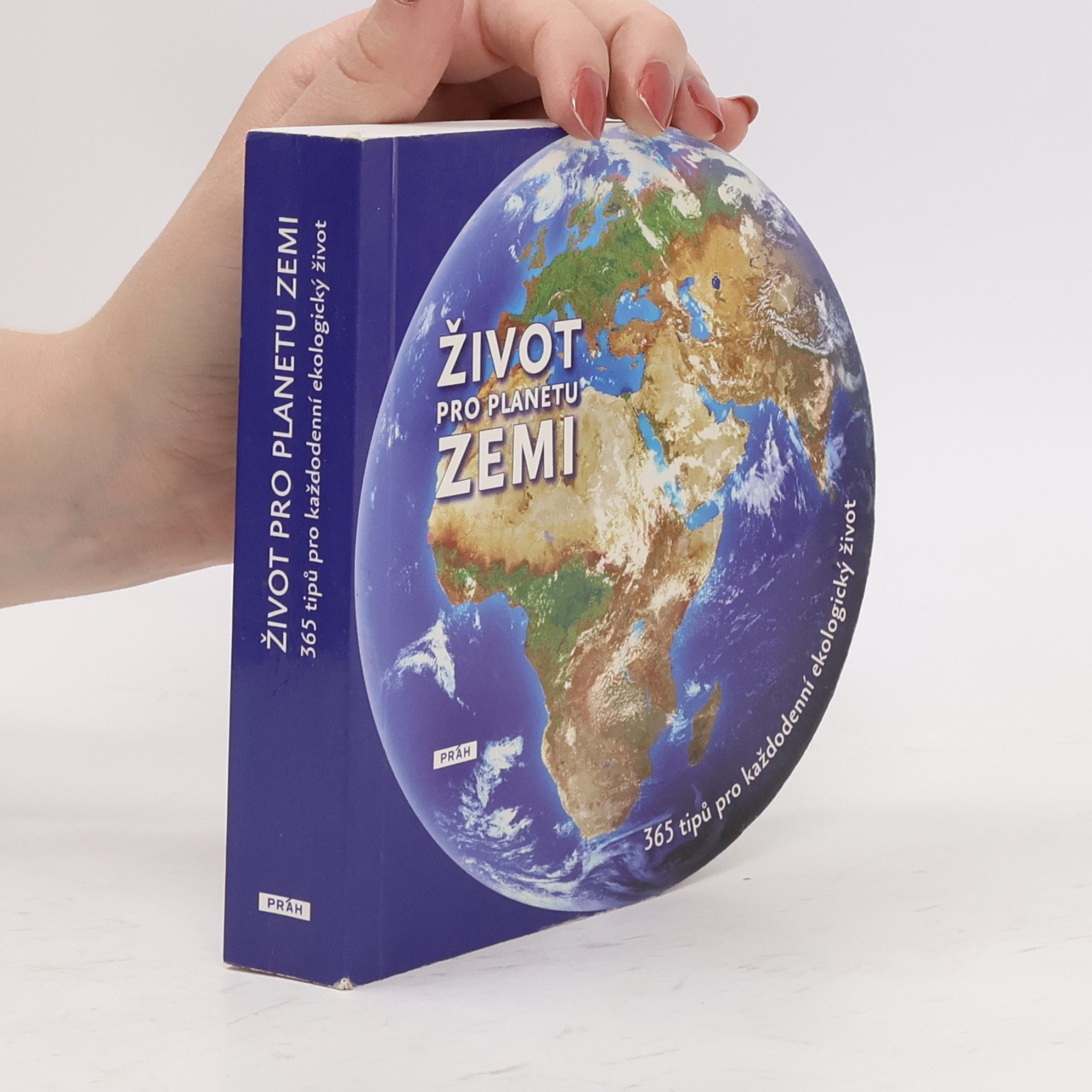 Noëlle Saugout Život pro planetu Zemi. 365 tipů pro každodenní ekologický život