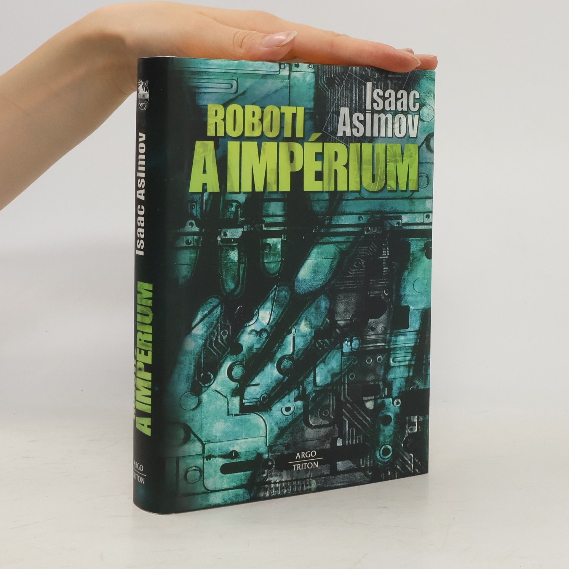 Isaac Asimov Roboti a impérium