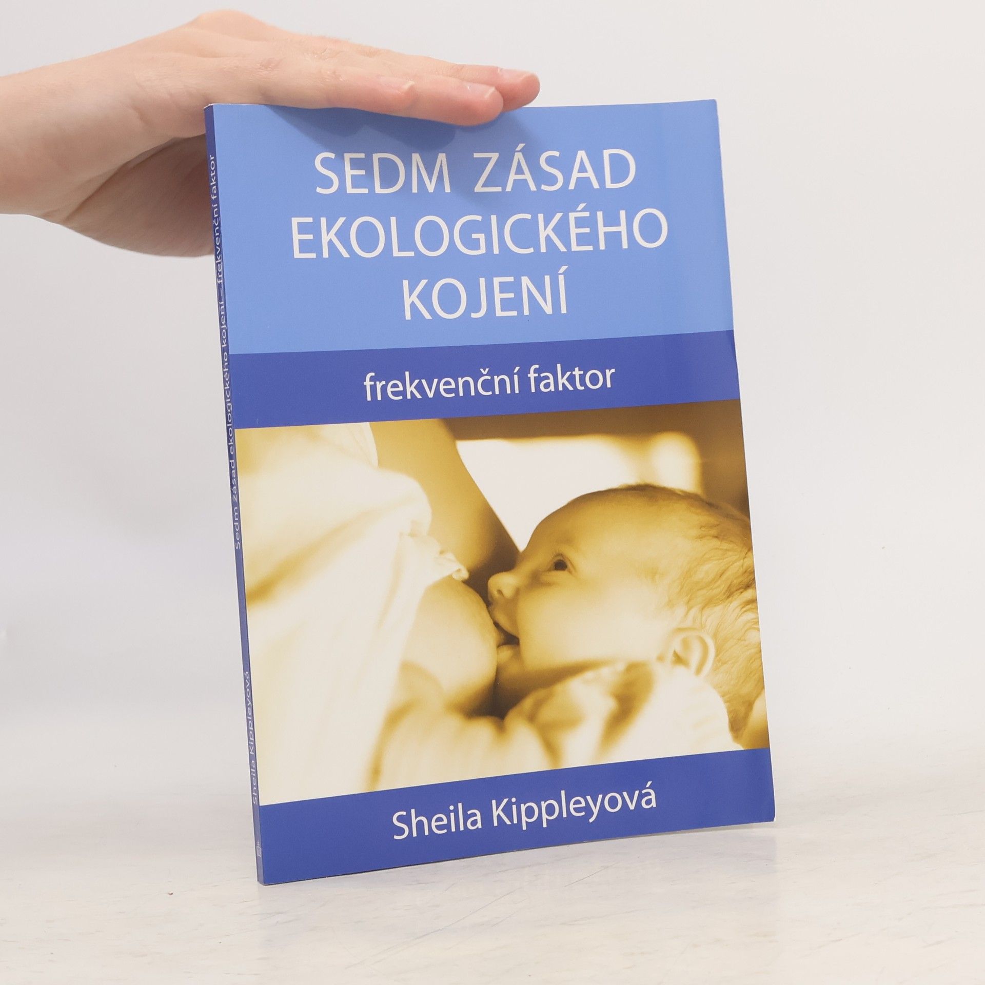 Sheila Kippley Sedm zásad ekologického kojení