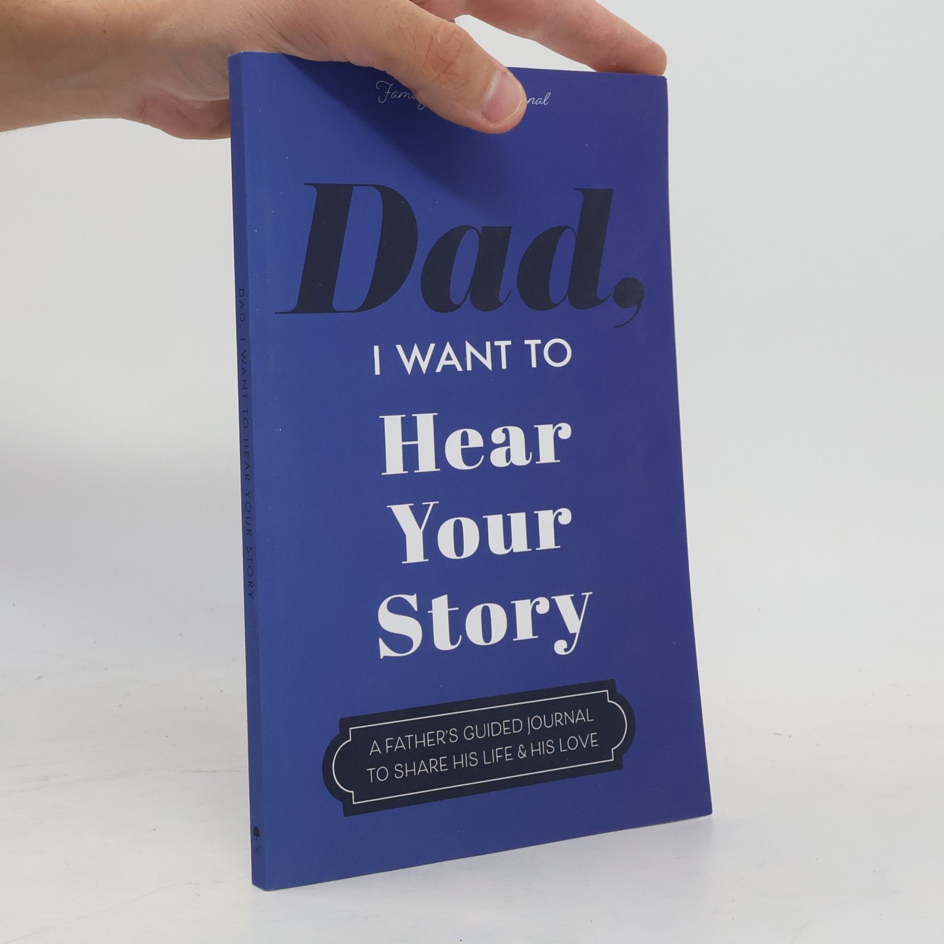 Jeffrey Mason Dad, I Want to Hear Your Story