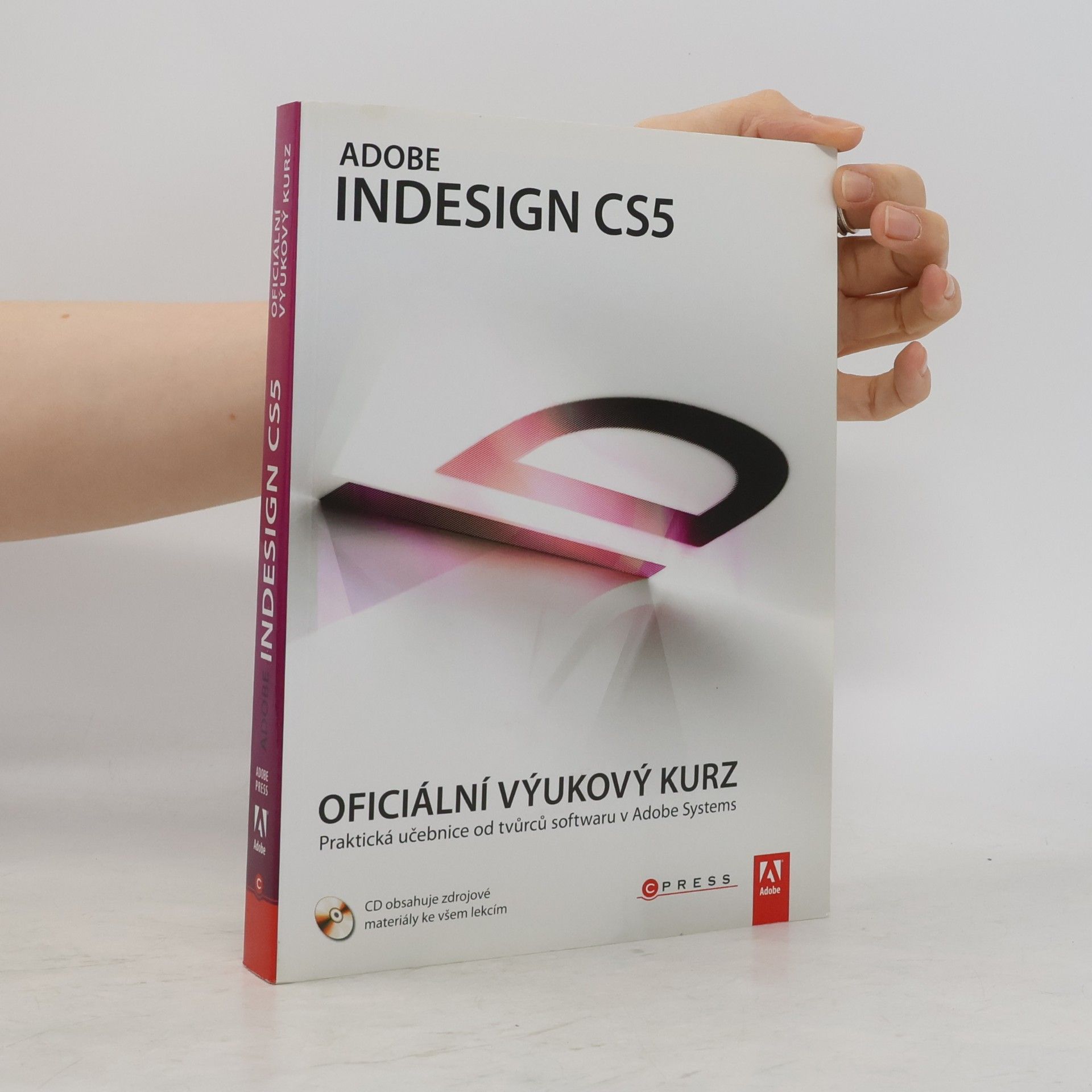 Autorenkollektiv Adobe InDesign CS5. Oficiální výukový kurz