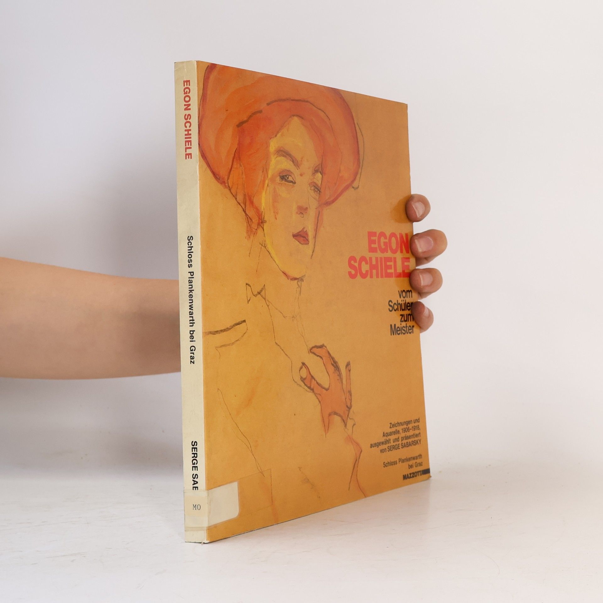 Serge Sabarsky Egon Schiele. Vom Schüler zum Meister