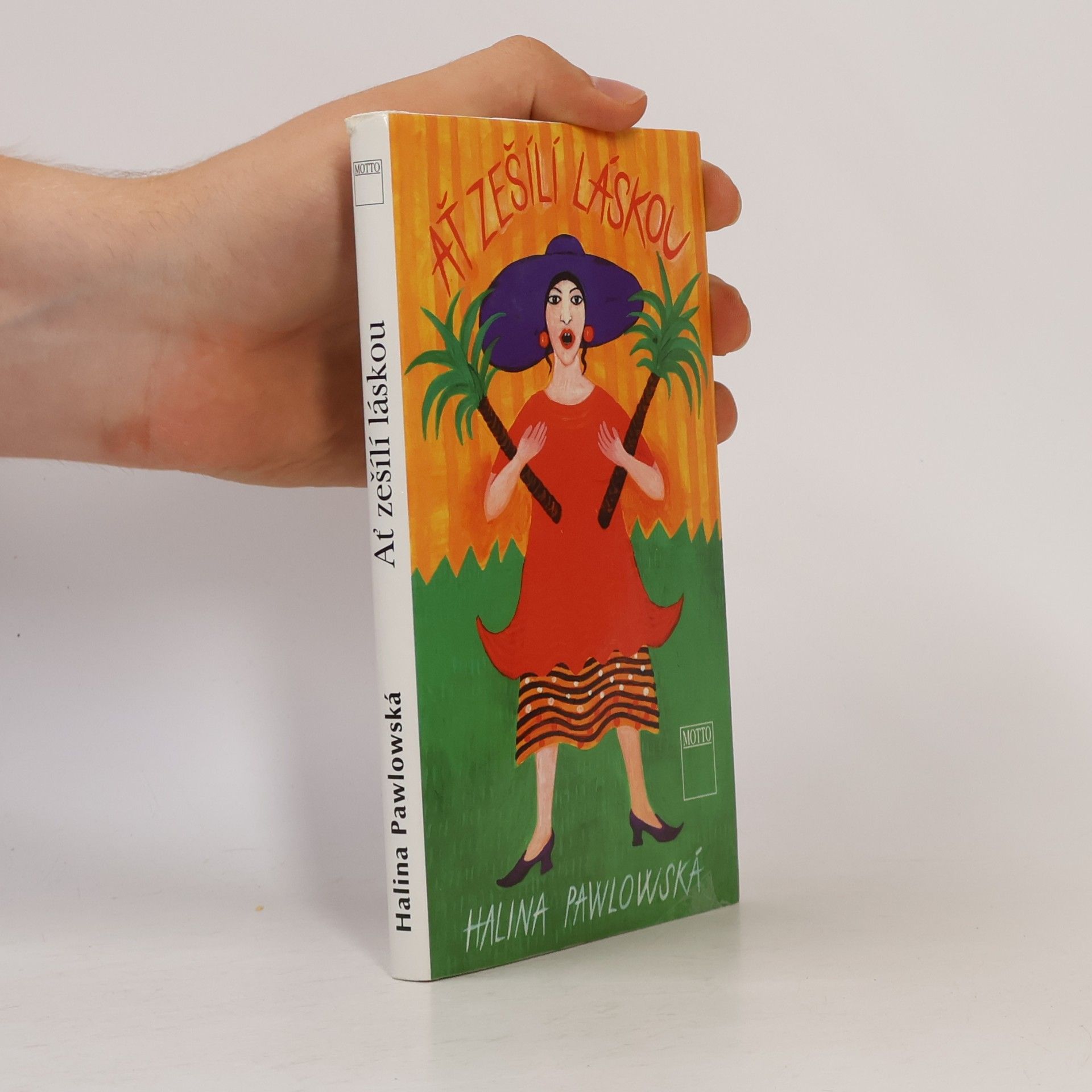 Halina Pawlowská Ať zešílí láskou