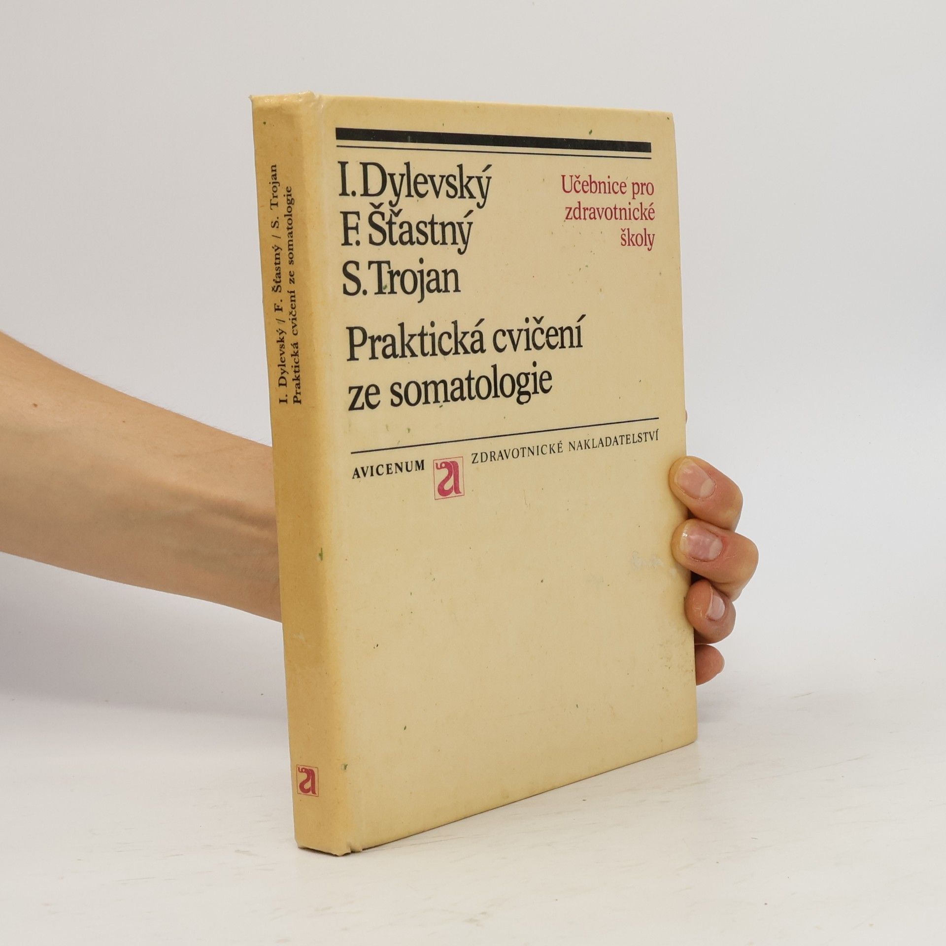 Ivan Dylevský Praktická cvičení ze somatologie. Učebnice pro zdravotnické školy