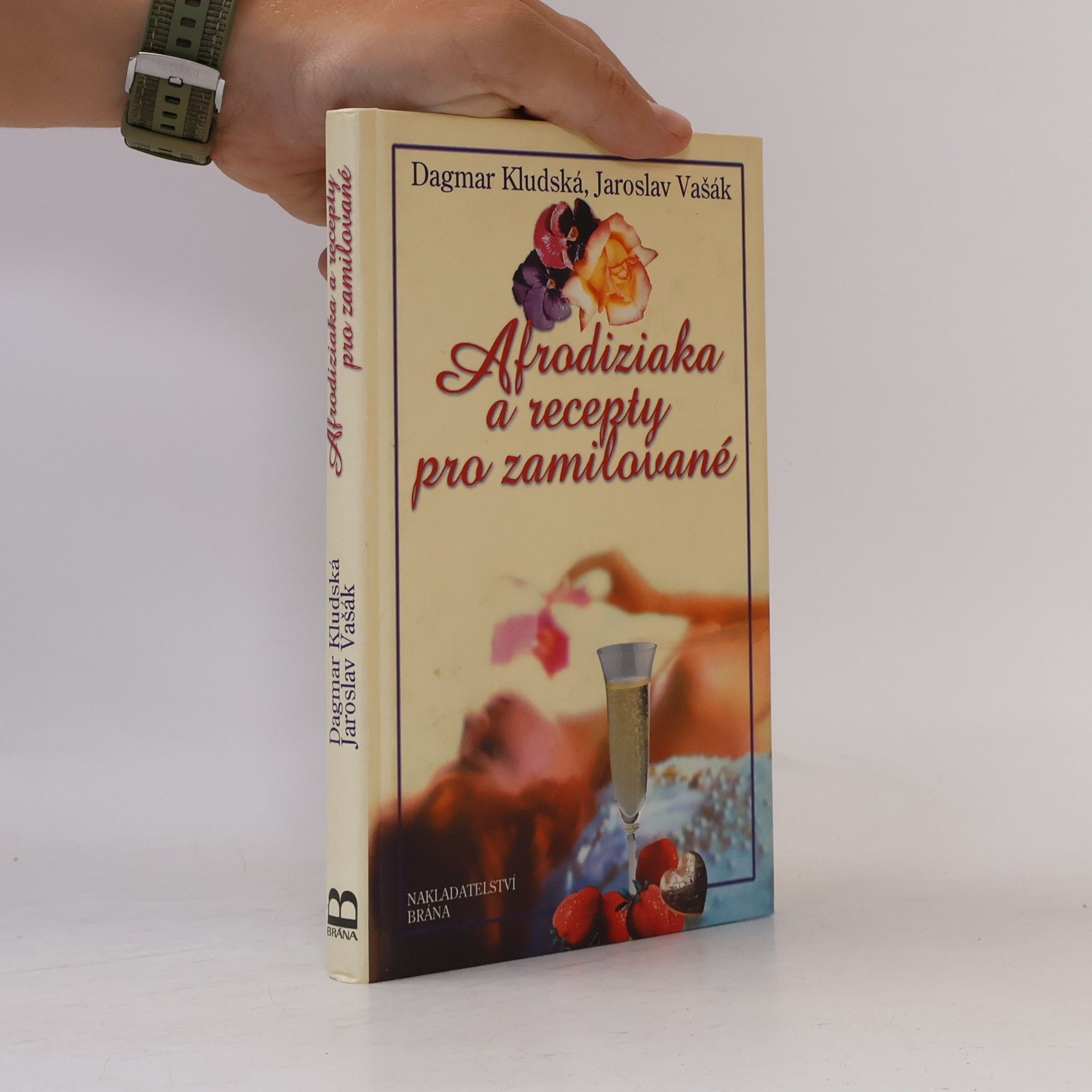 Dagmar Kludská Afrodiziaka a recepty pro zamilované