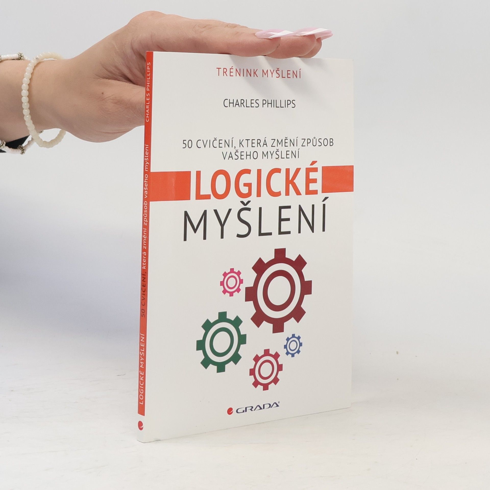 Charles Phillips Logické myšlení. 50 cvičení, která změní způsob vašeho myšlení
