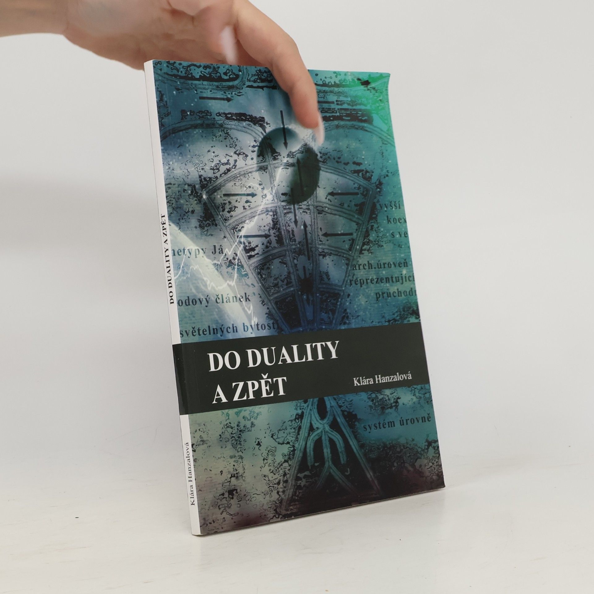 Klára Hanzalová Do duality a zpět