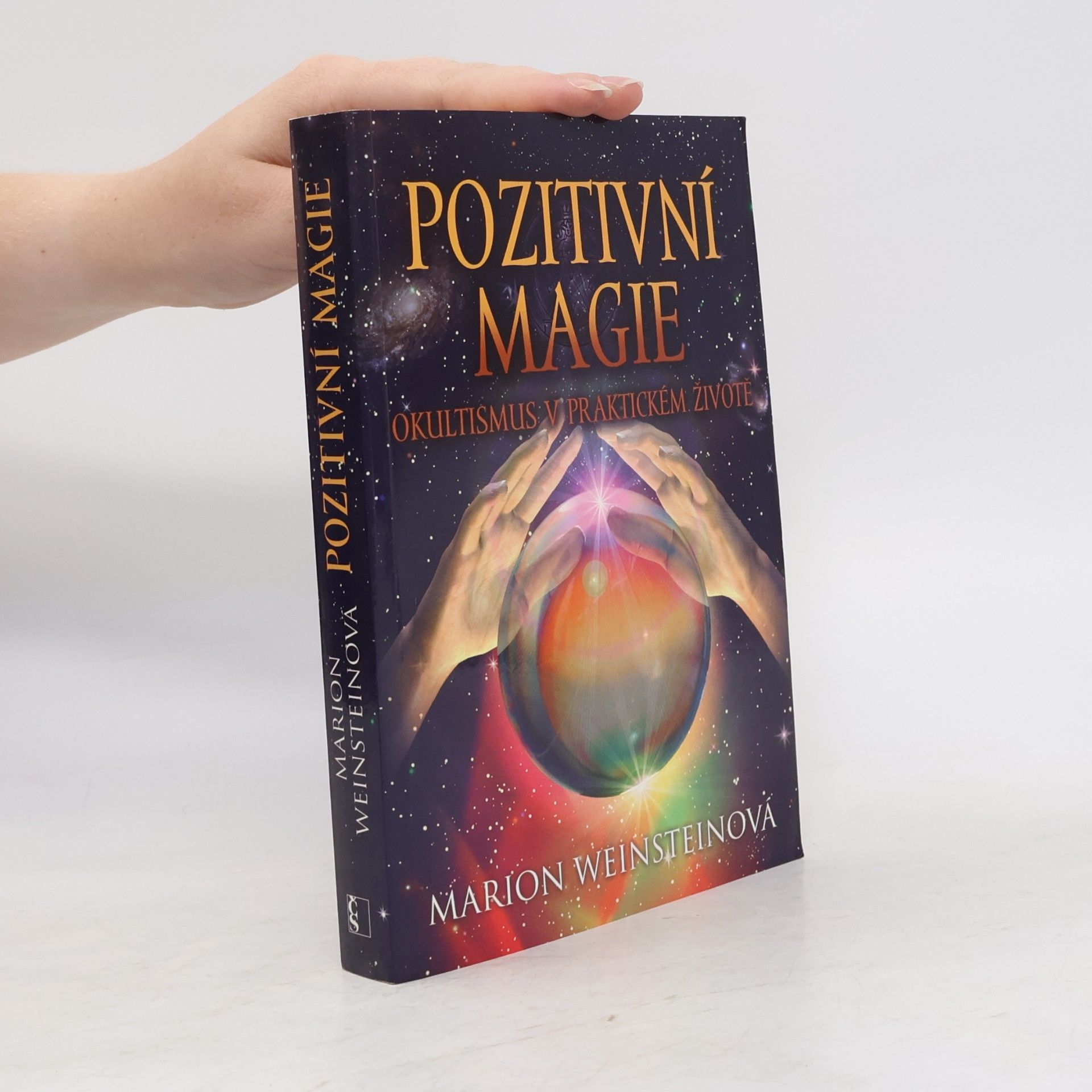 Marion Weinstein Pozitivní magie. Okultismus v praktickém životě