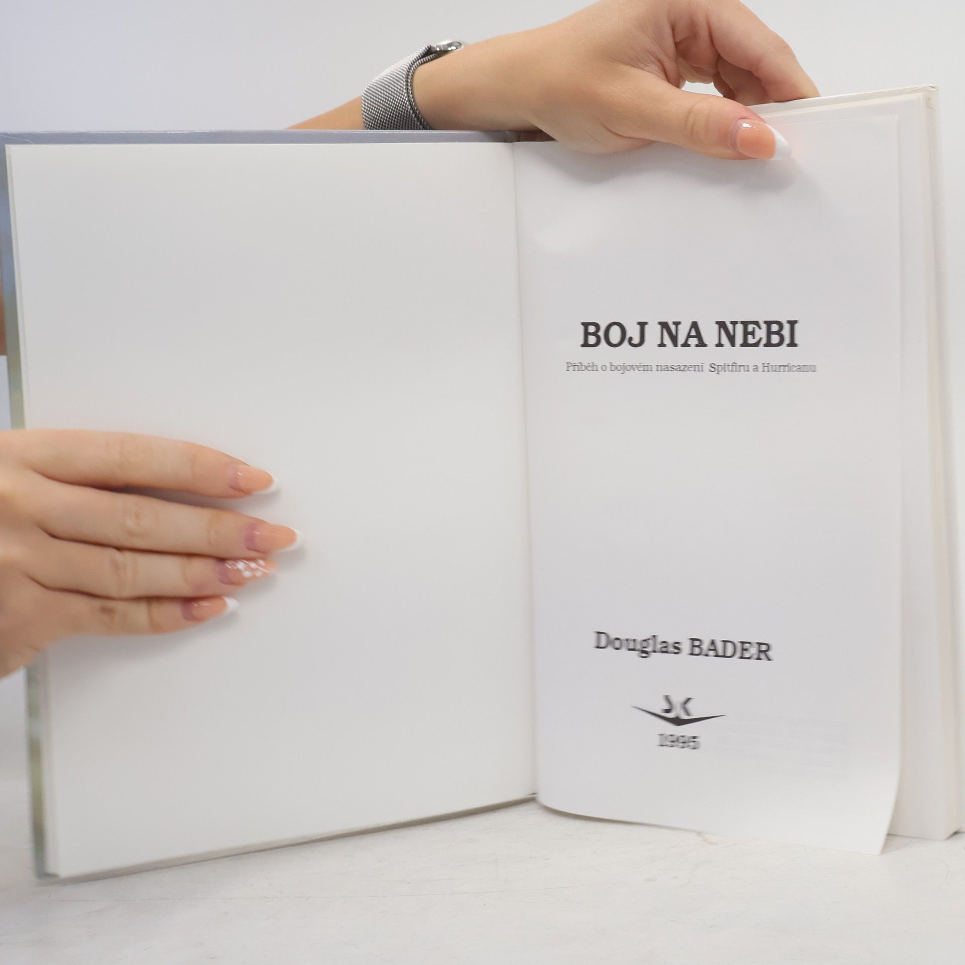 Douglas Bader Boj na nebi. Příběh o bojovém nasazení Spitfiru a Hurricanu