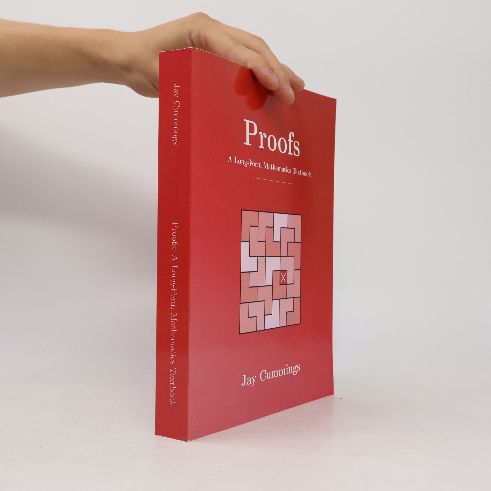 Jay Cummings The Long-Form Math Textbook Series: Proofs