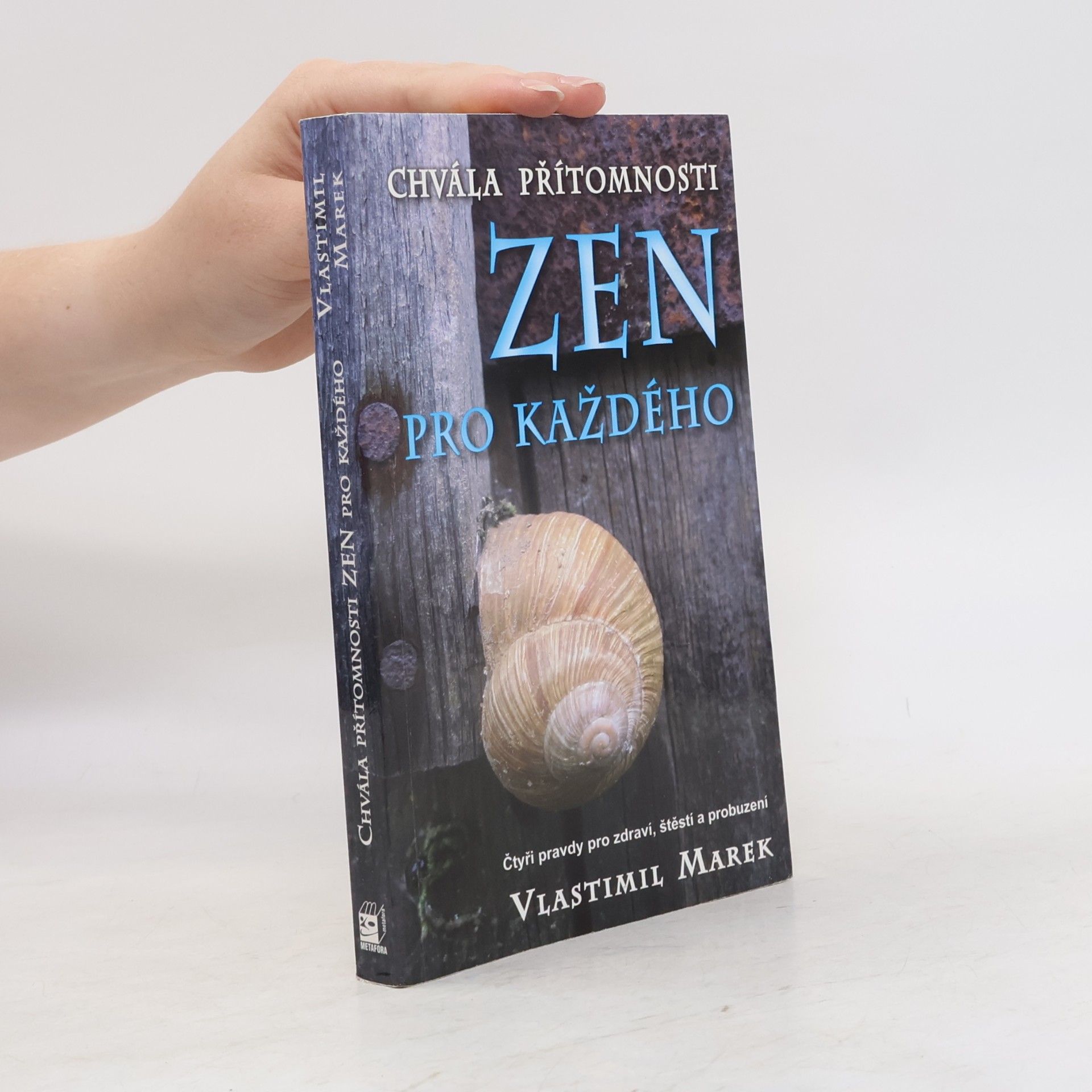 Chvála přítomnosti. Zen pro každého