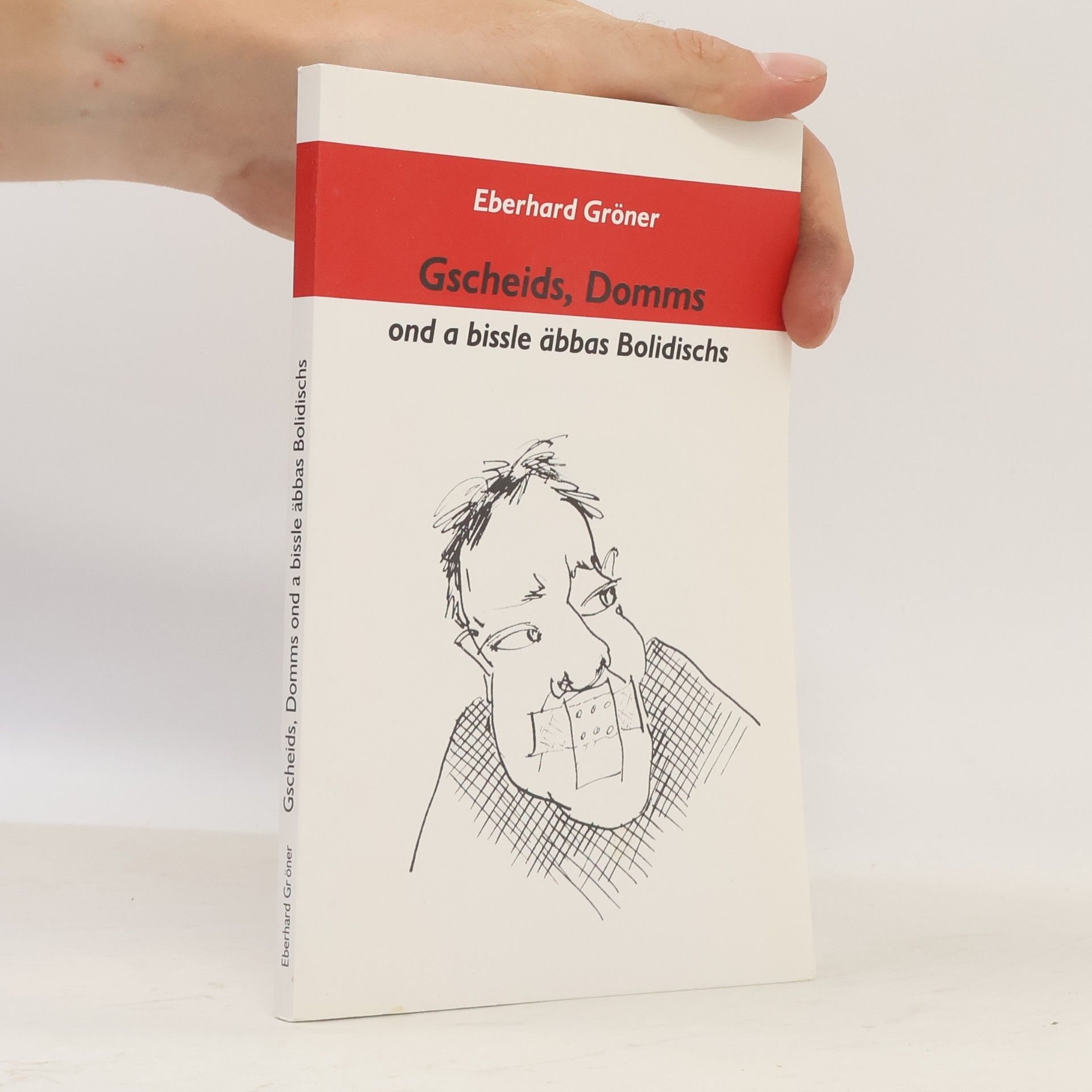 Gröner, Eberhard Gscheids, Domms on a bissle äbbas Bolidischs: Schwäbische Aphorismen von Dekan Eberhard Gröner