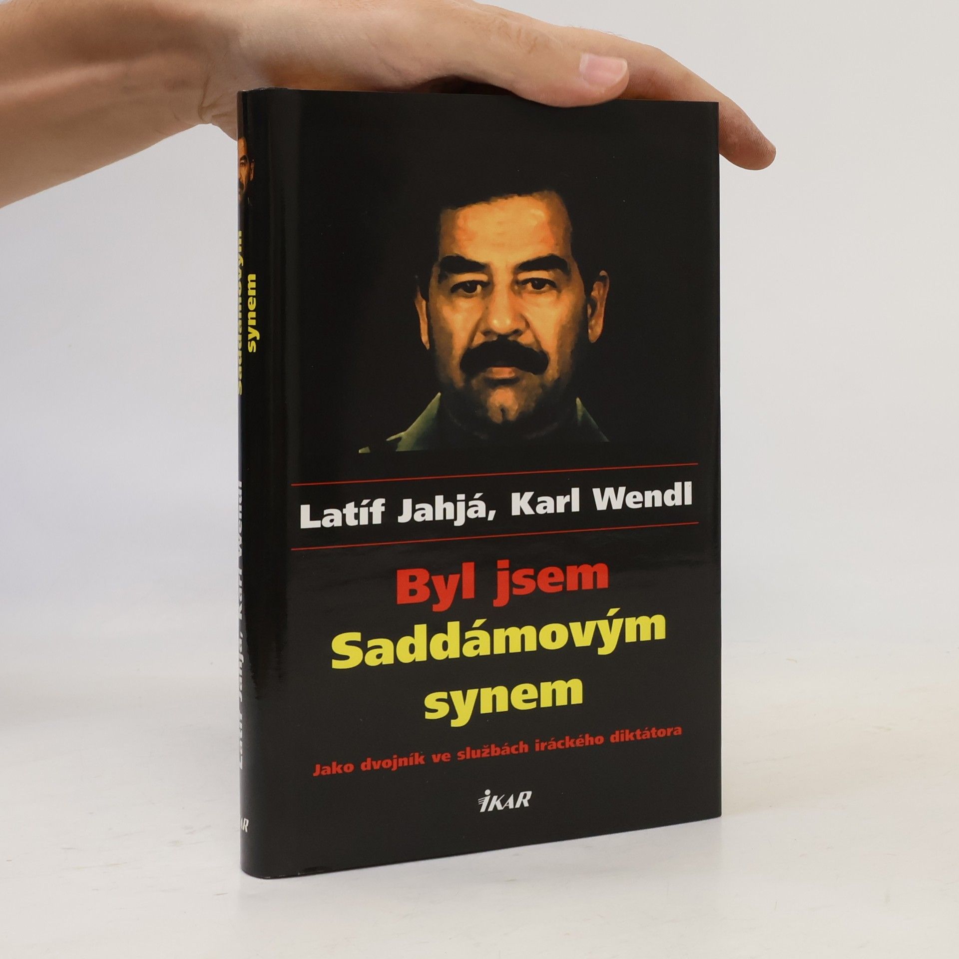 Laṭīf Yaḥyā Byl jsem Saddámovým synem: Jako dvojník ve službách iráckého diktátora