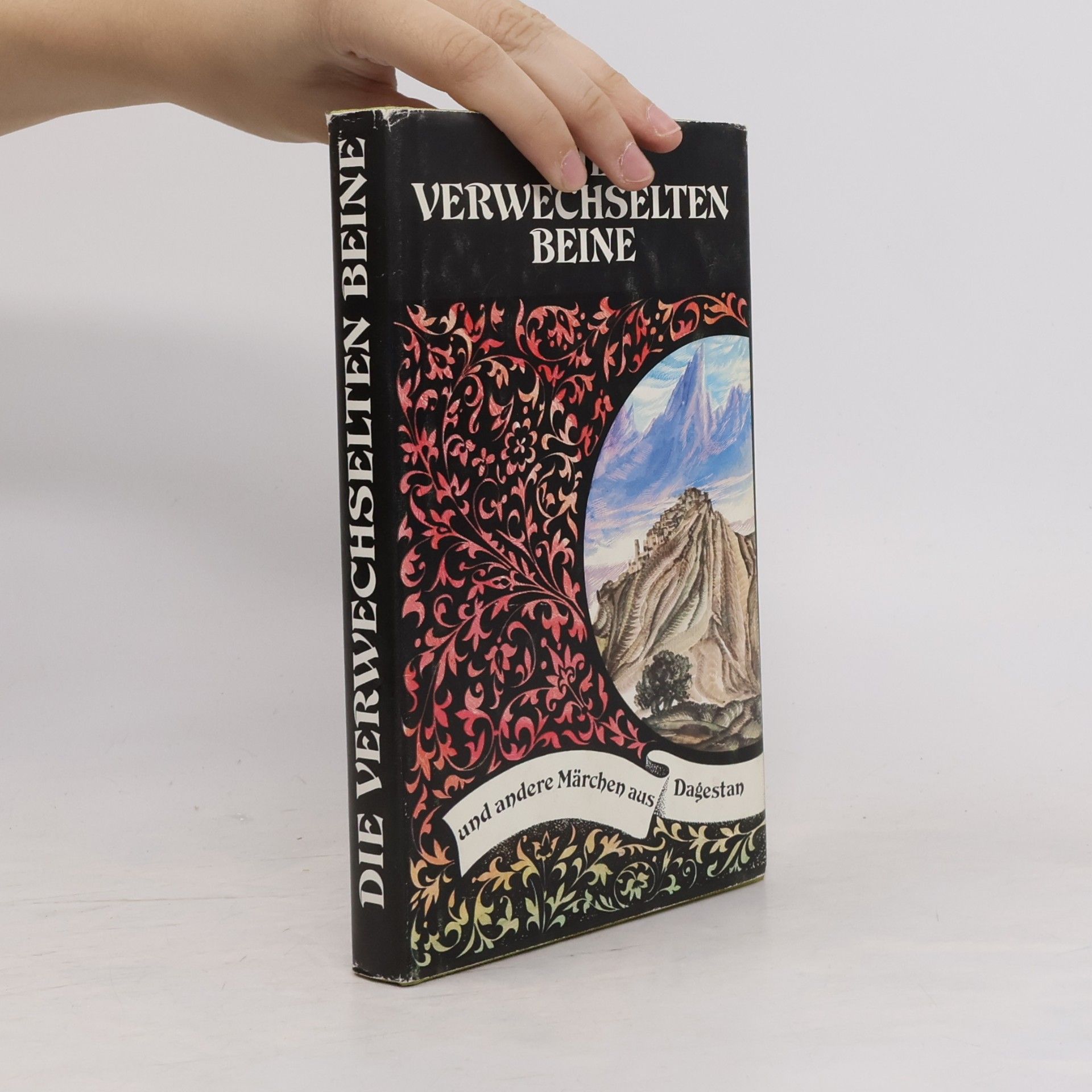 Autorenkollektiv Die verwechselten Beine und andere Märchen aus Dagestan