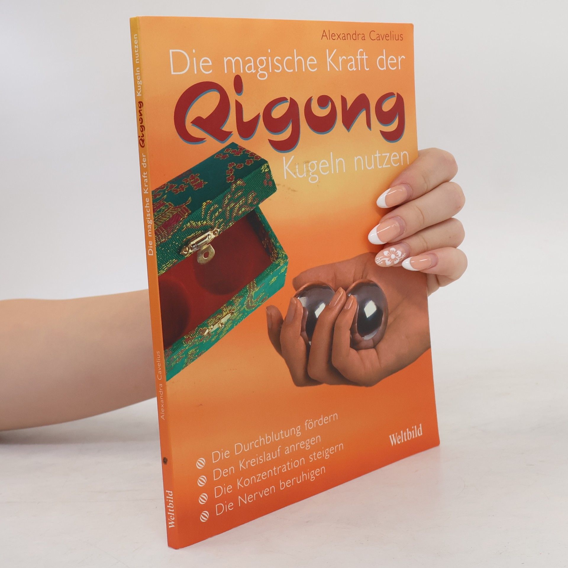 Alexandra Cavelius Die magische Kraft der Rigong Kugeln nutzen
