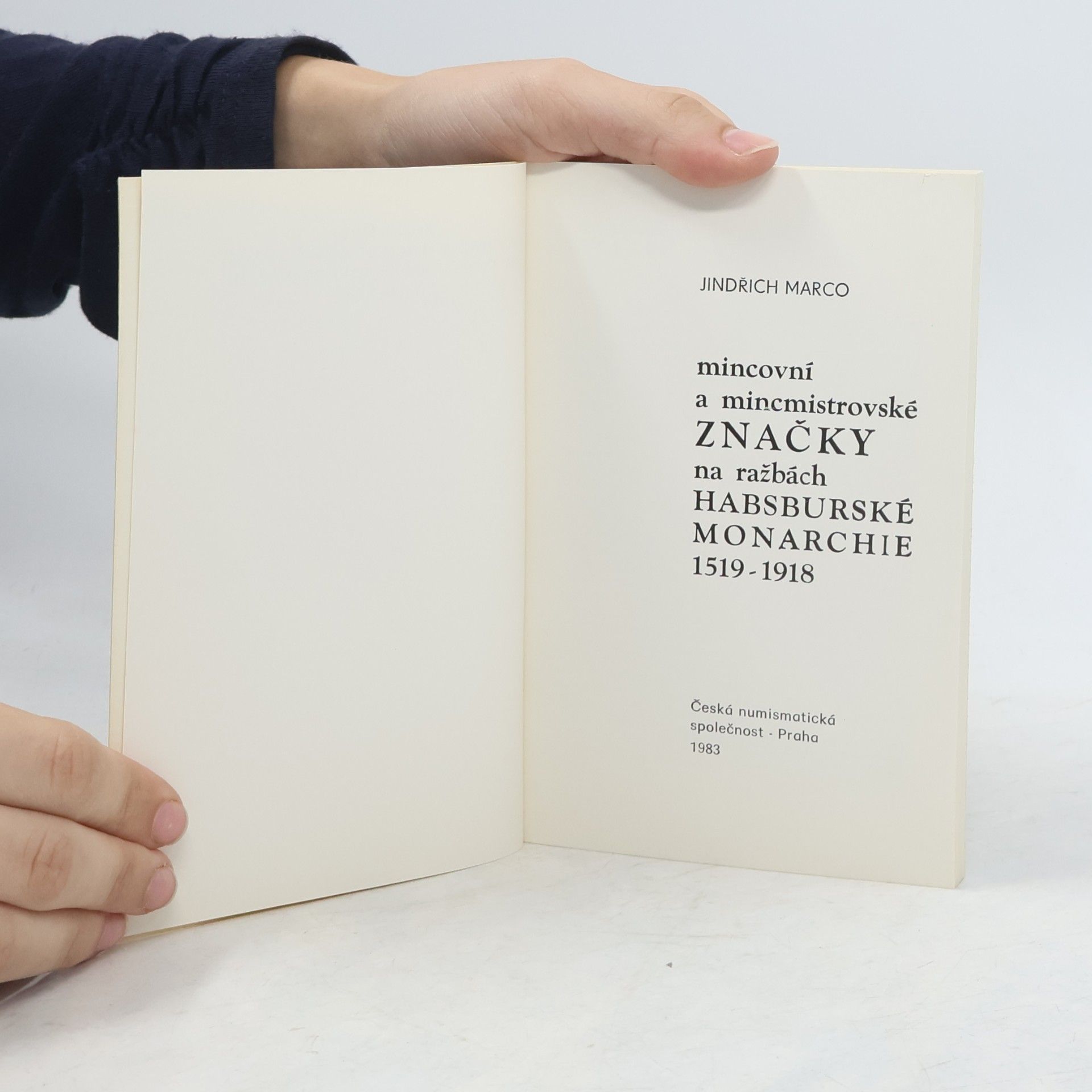 Jindřich Marco Mincovní a mincmistrovské značky na ražbách habsburské monarchie 1519-1918