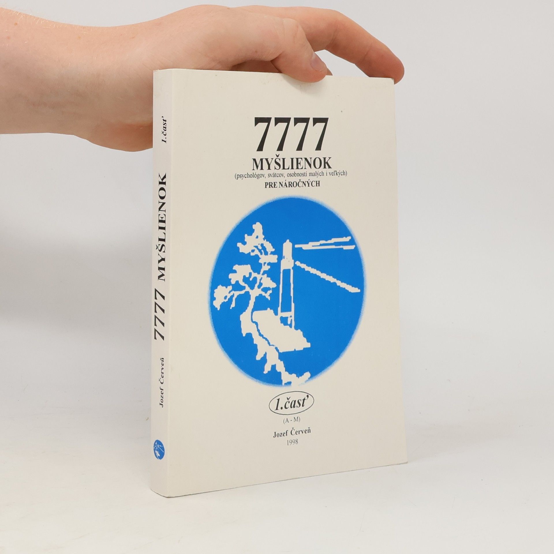 Jozef Červeň 7777 myšlienok pre náročných. 1. časť