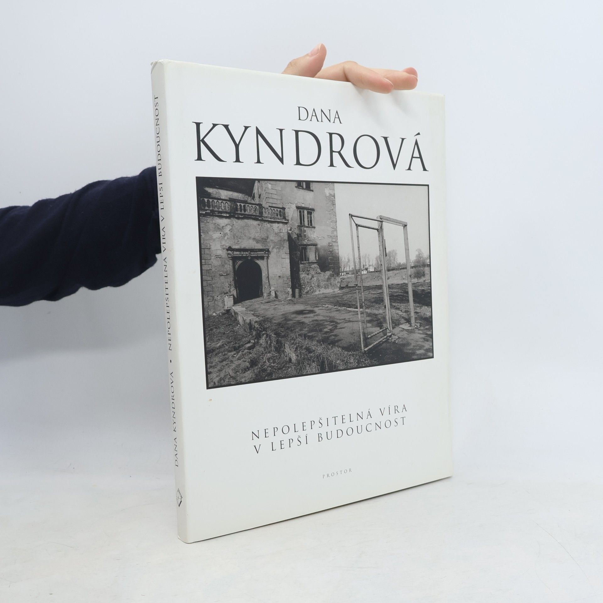 Dana Kyndrov Nepolepšitelná víra v lepší budoucnost