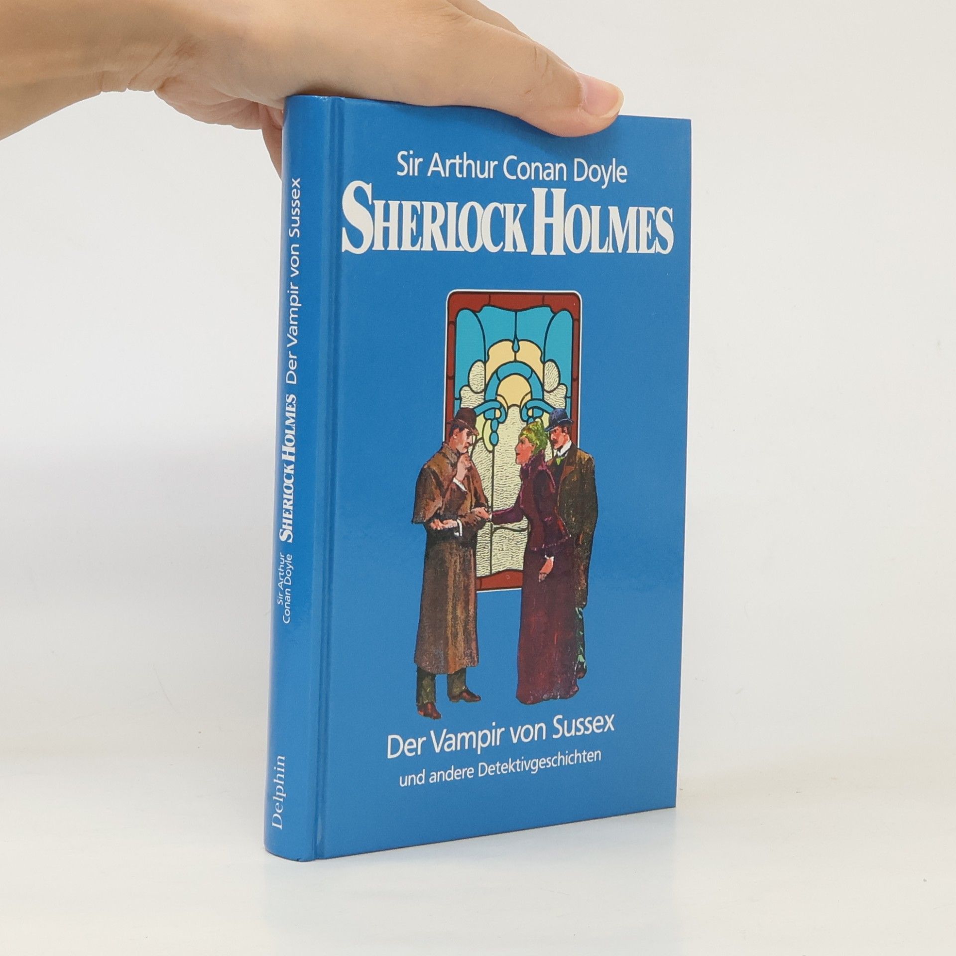 Arthur Conan Doyle Sherlock Holmes. Der Vampir von Sussex