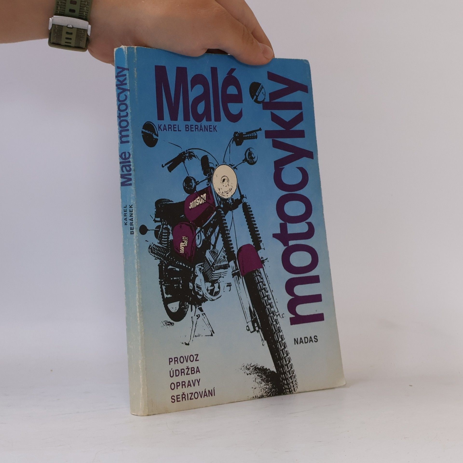 Karel Beránek Malé motocykly : provoz, údržba, opravy a seřizování