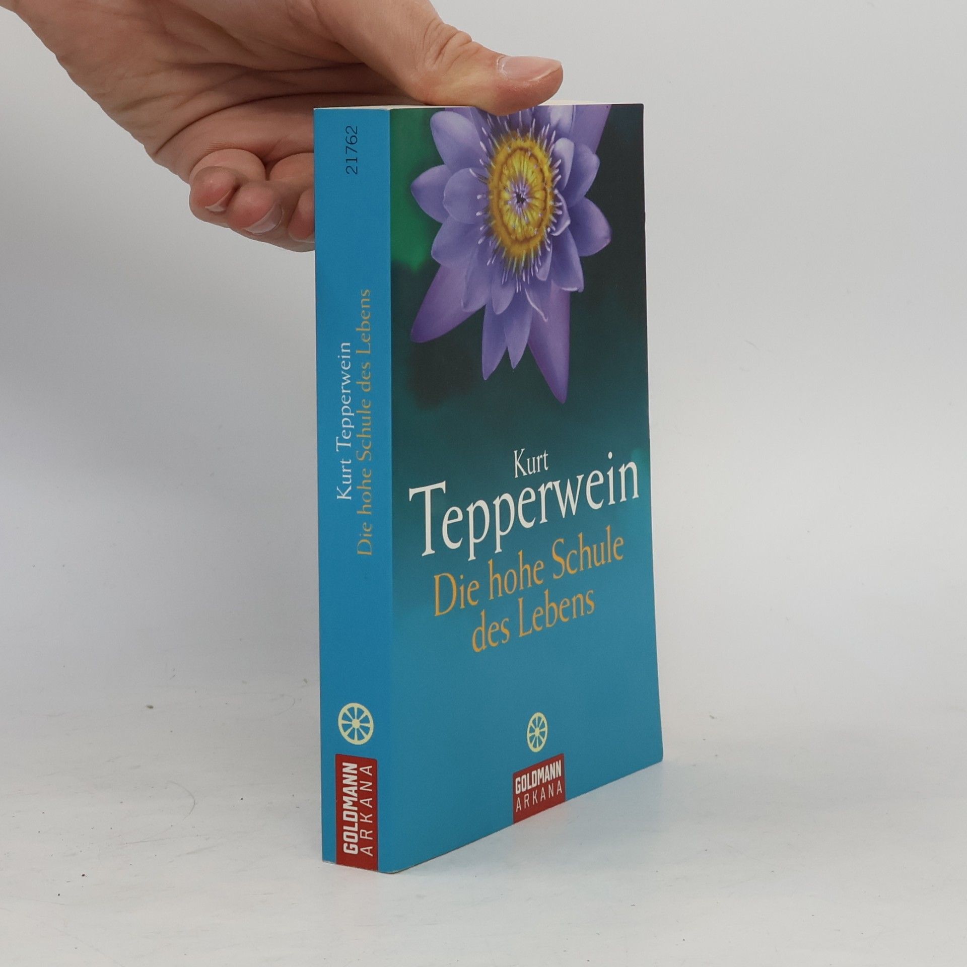 Kurt Tepperwein Die hohe Schule des Lebens