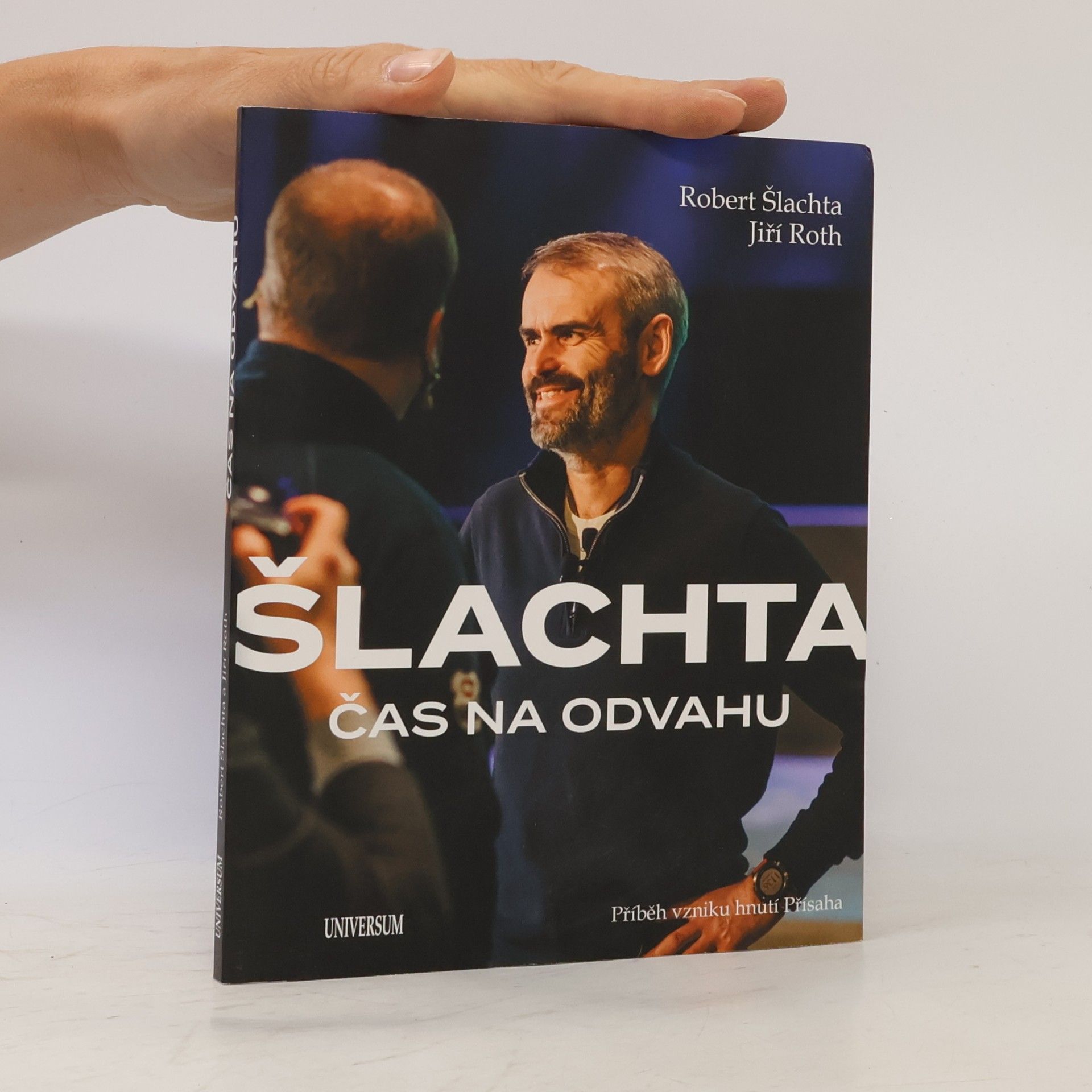 Robert Šlachta Čas na odvahu - Příběh vzniku hnutí Přísaha
