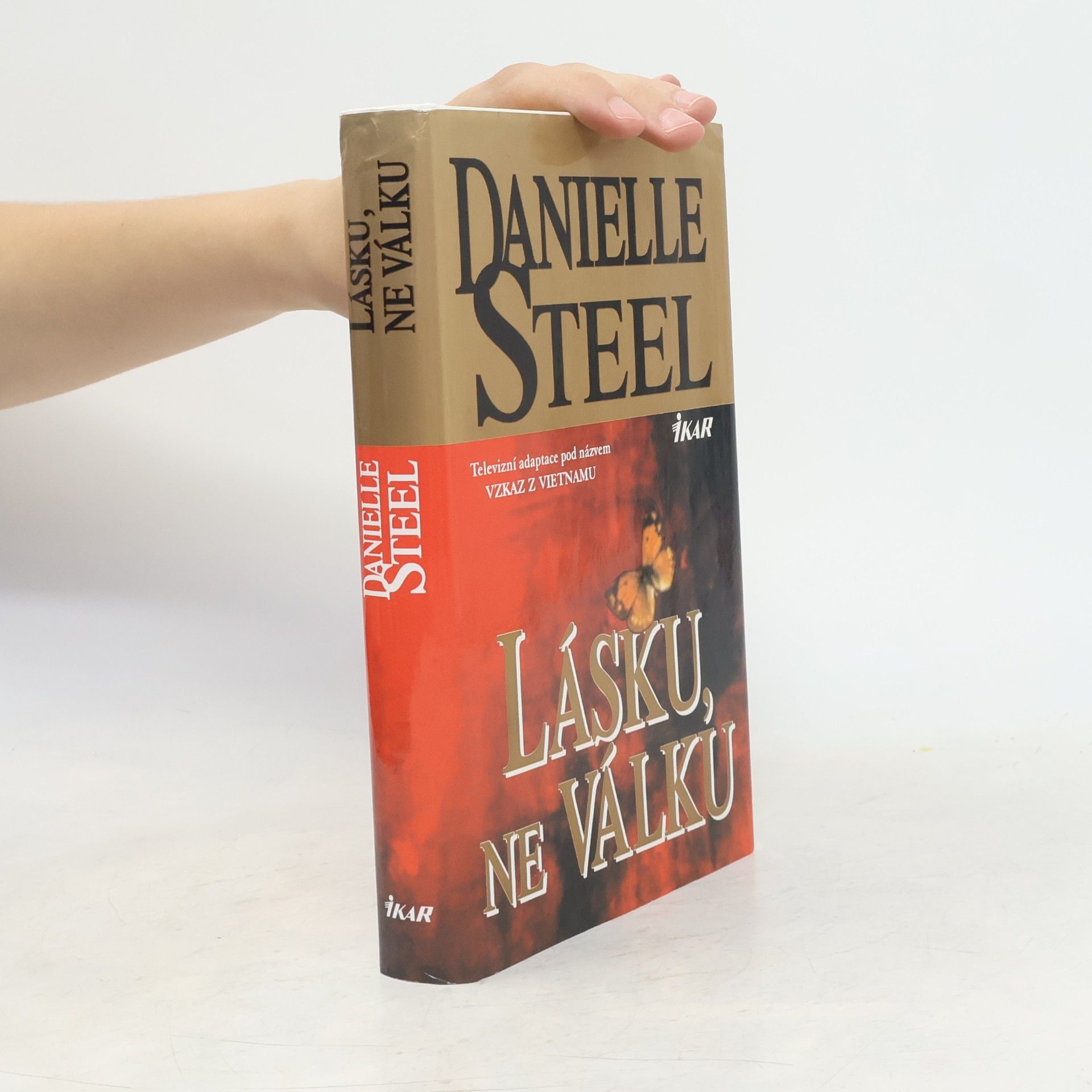 Danielle Steel Lásku, ne válku