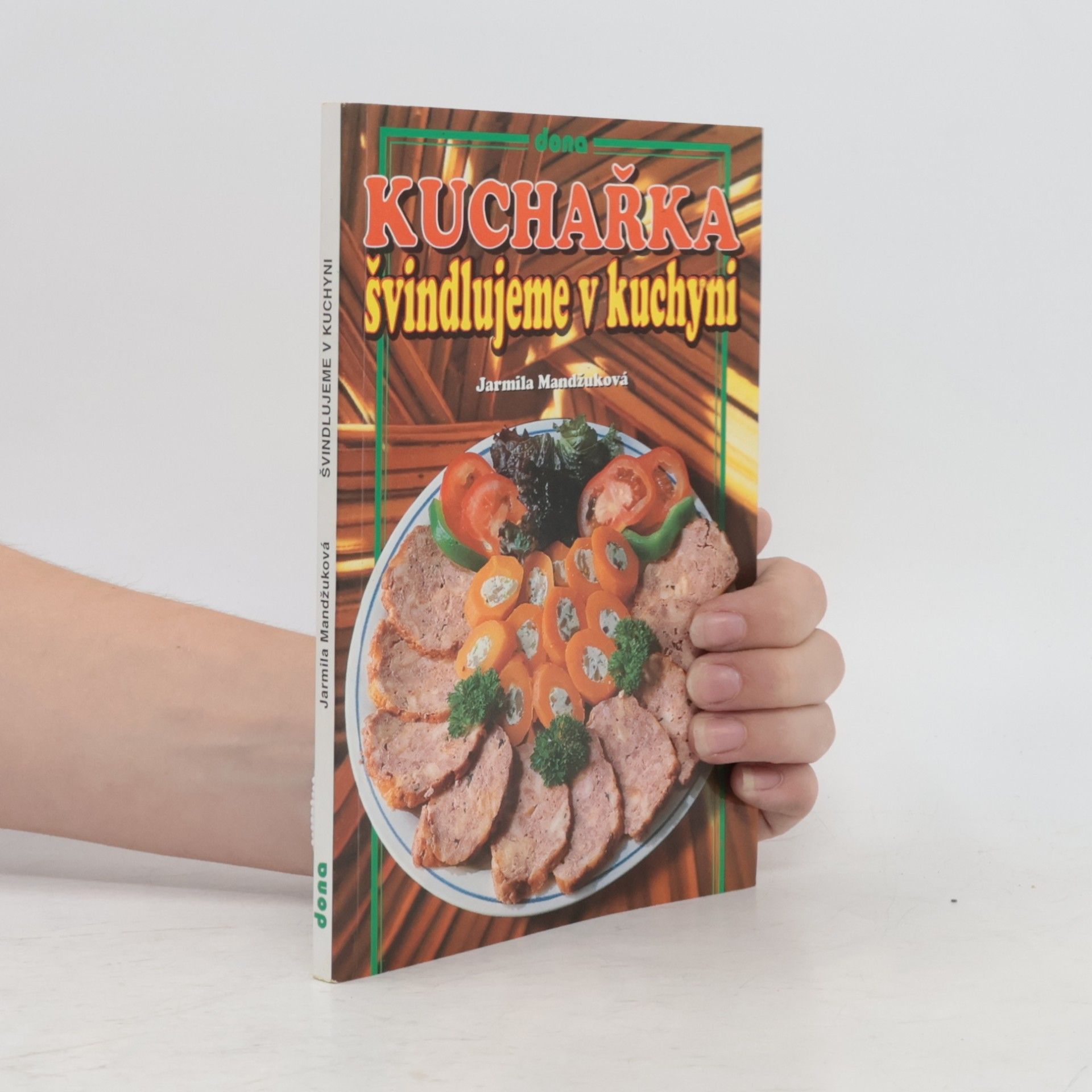 Jarmila Mandžuková Kuchařka - švindlujeme v kuchyni