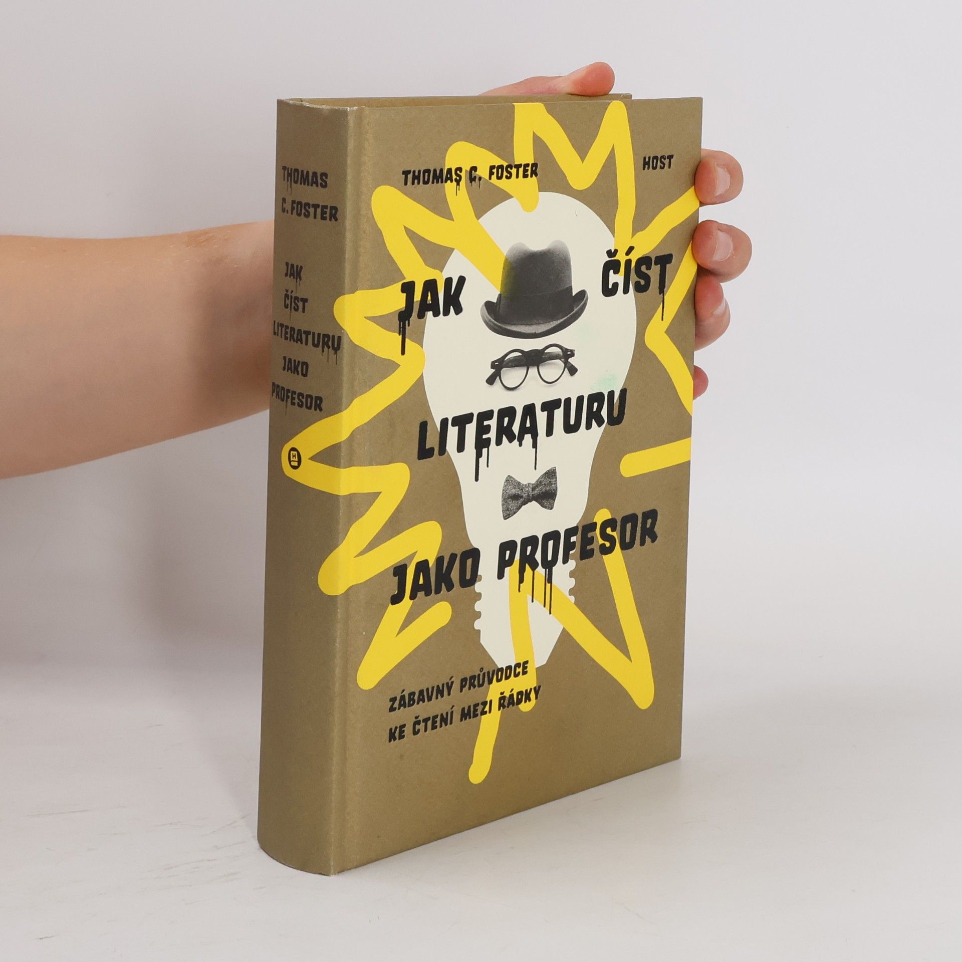 Thomas C. Foster Jak číst literaturu jako profesor. Zábavný průvodce ke čtení mezi řádky