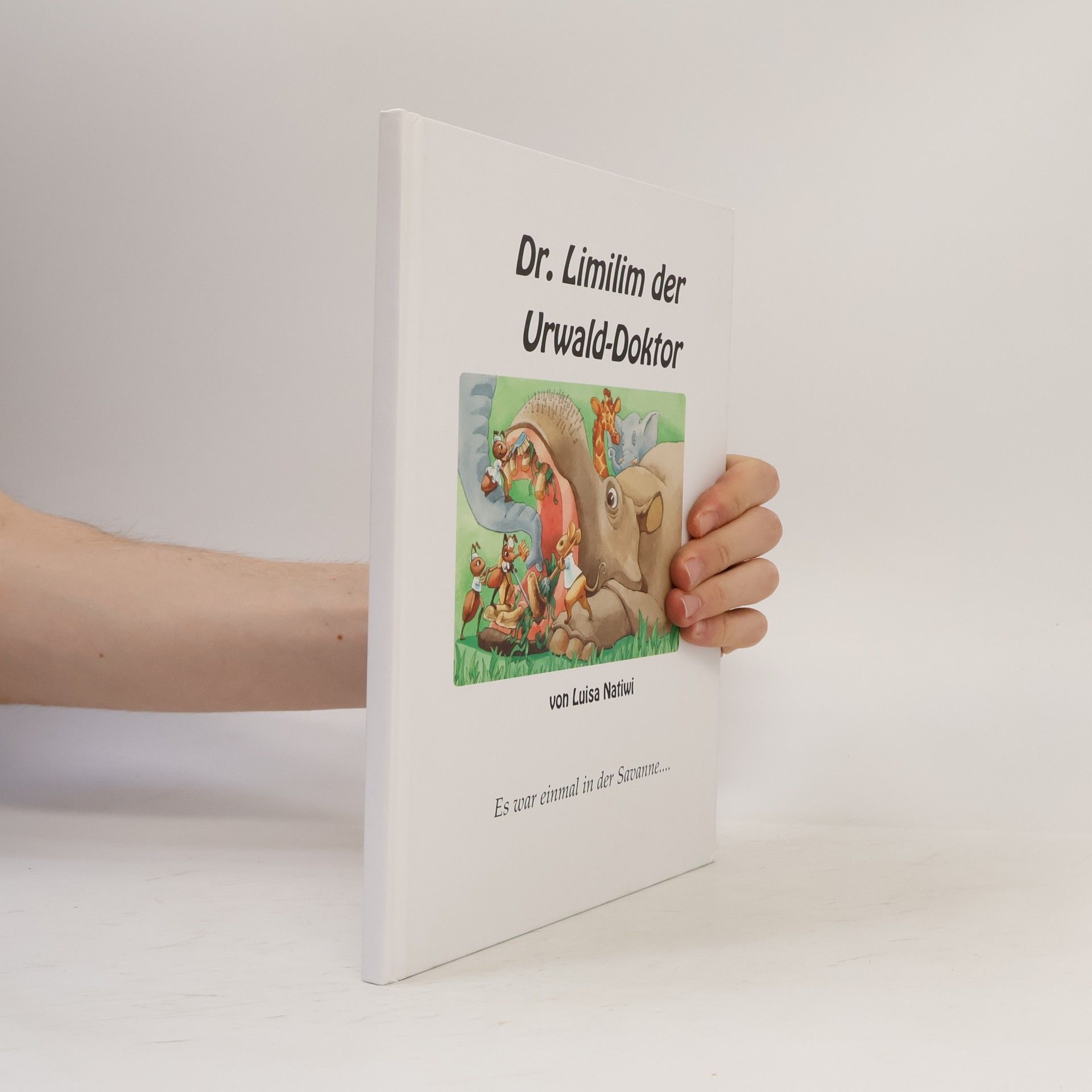 Dr. Limilim, der Urwald-Doktor: Es war einmal in der Savanne...