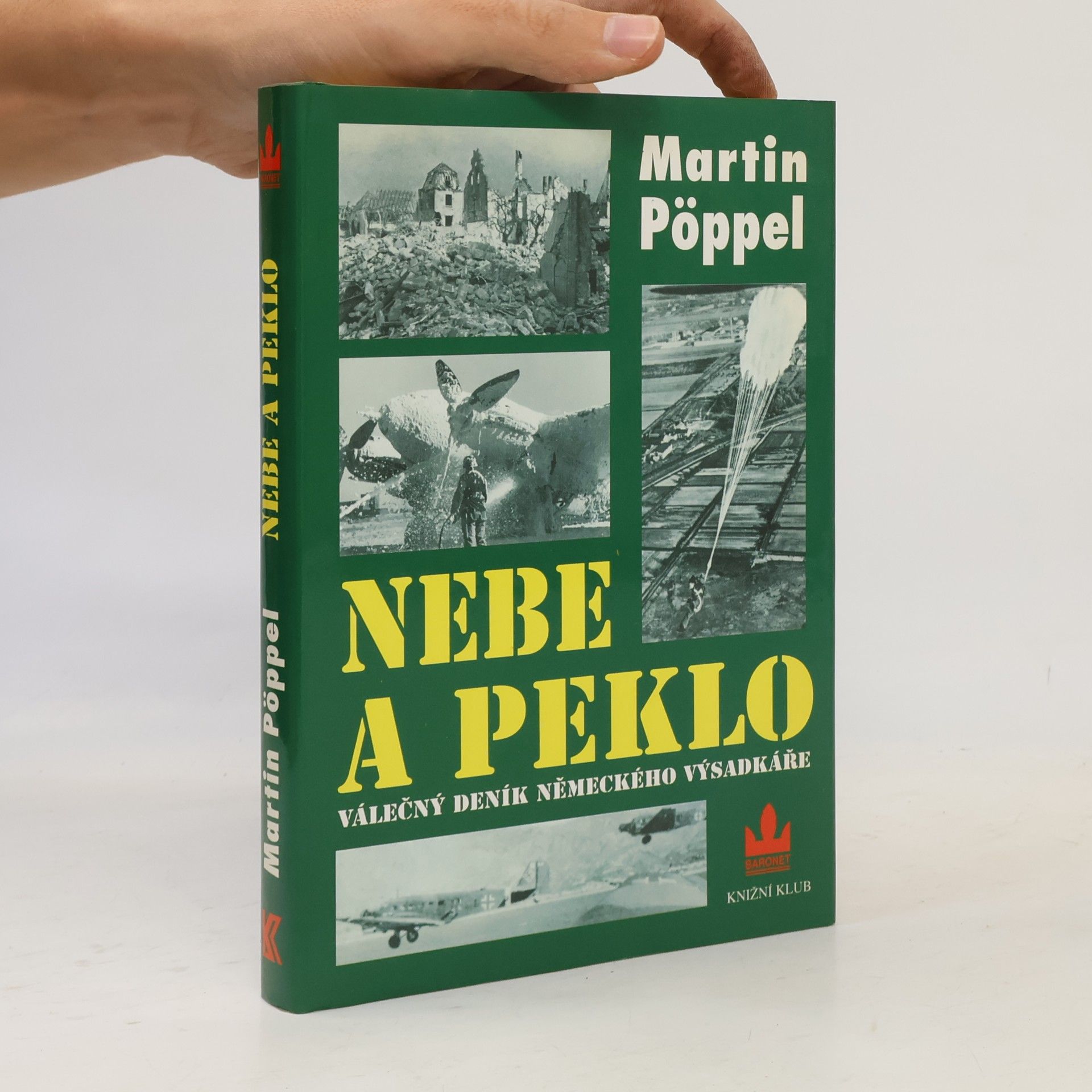 Martin Pöppel Nebe a peklo. Válečný deník německého parašutisty