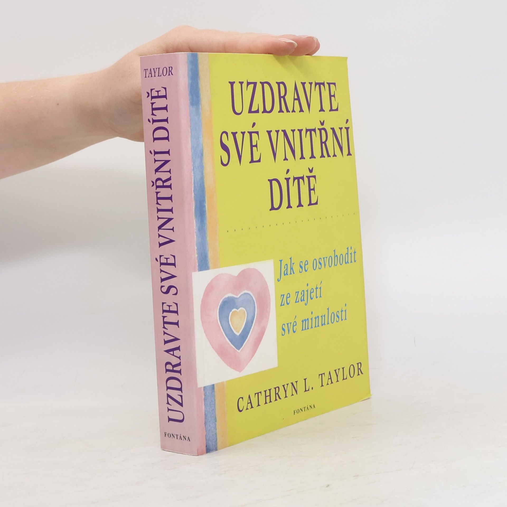 Cathryn L. Taylor Uzdravte své vnitřní dítě