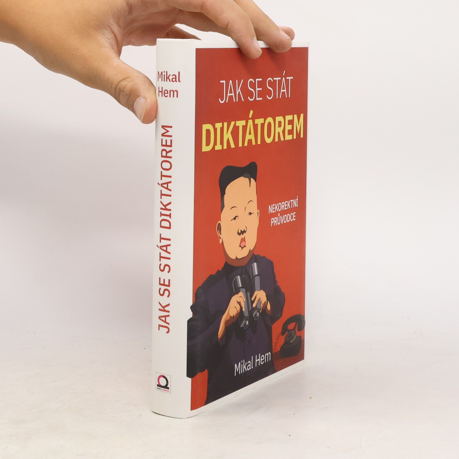 Jak se stát diktátorem. Nekorektní průvodce