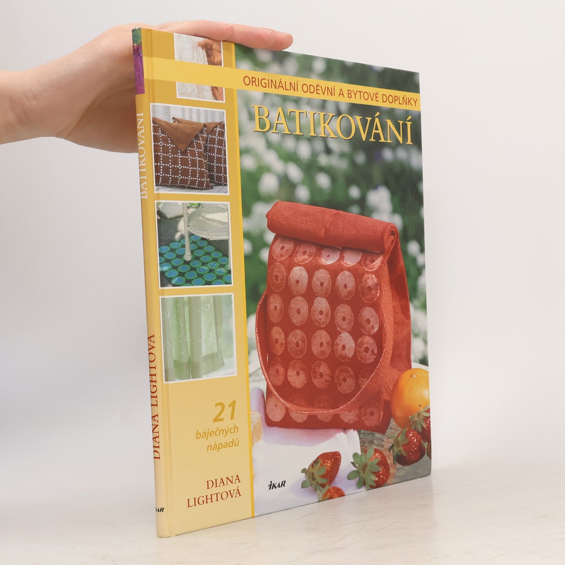 Diana Light Batikování : 21 báječných nápadů