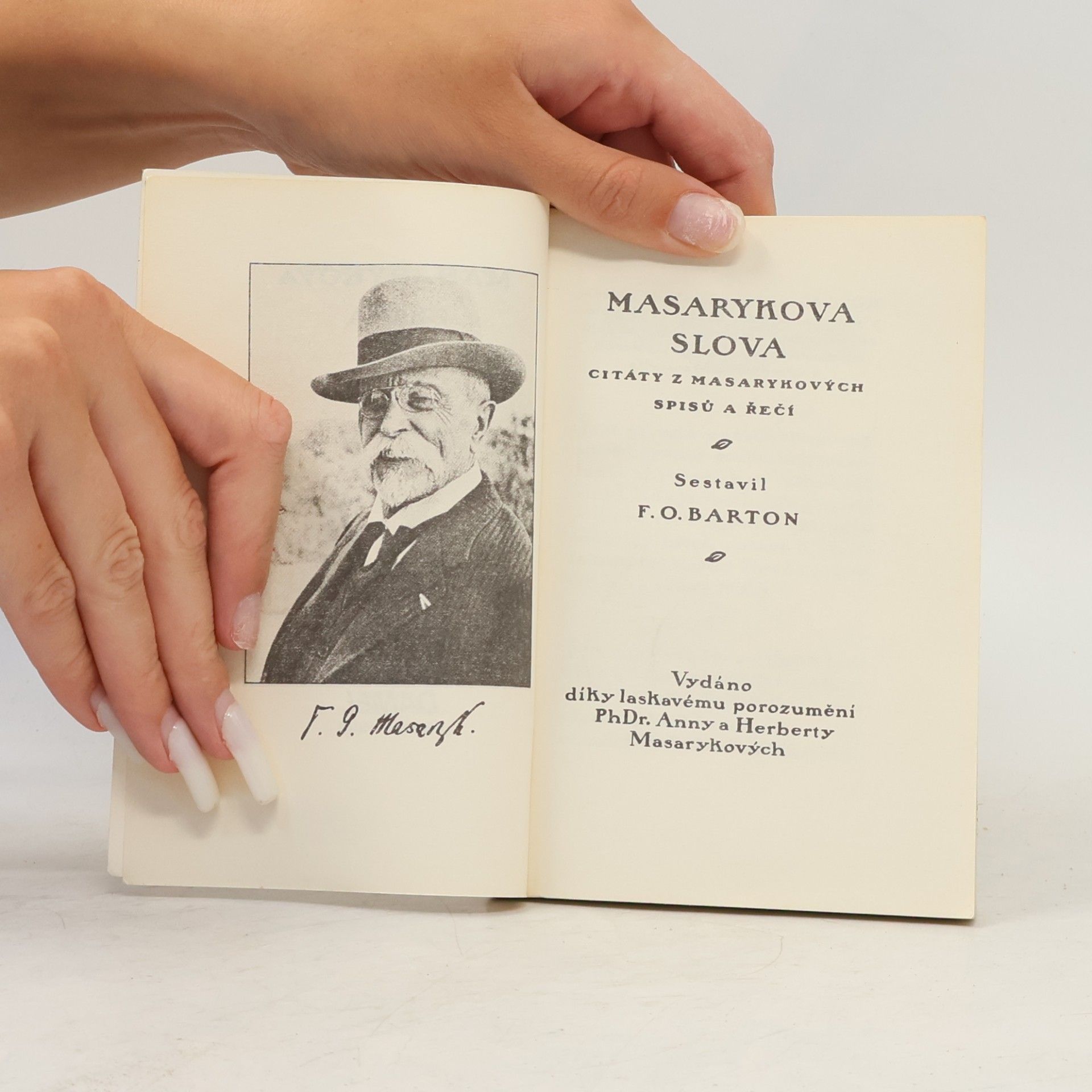 Tomáš Garrigue Masaryk Masarykova slova. Citáty z Masarykových spisů a řečí