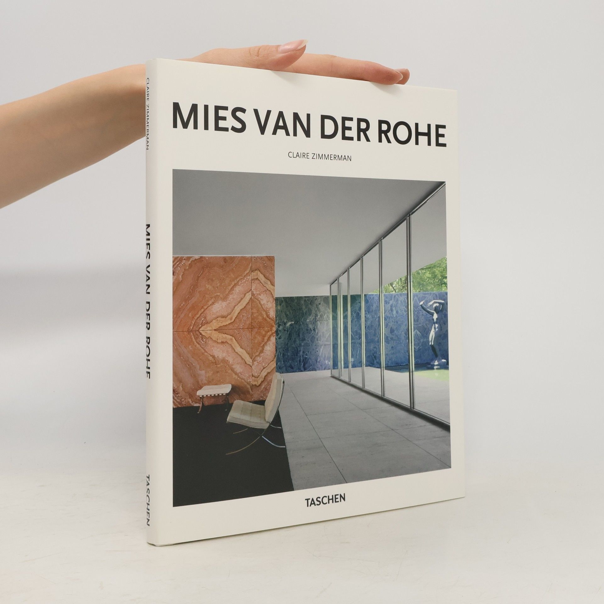 Claire Zimmerman Mies van der Rohe, 1886-1969 : the structure of space