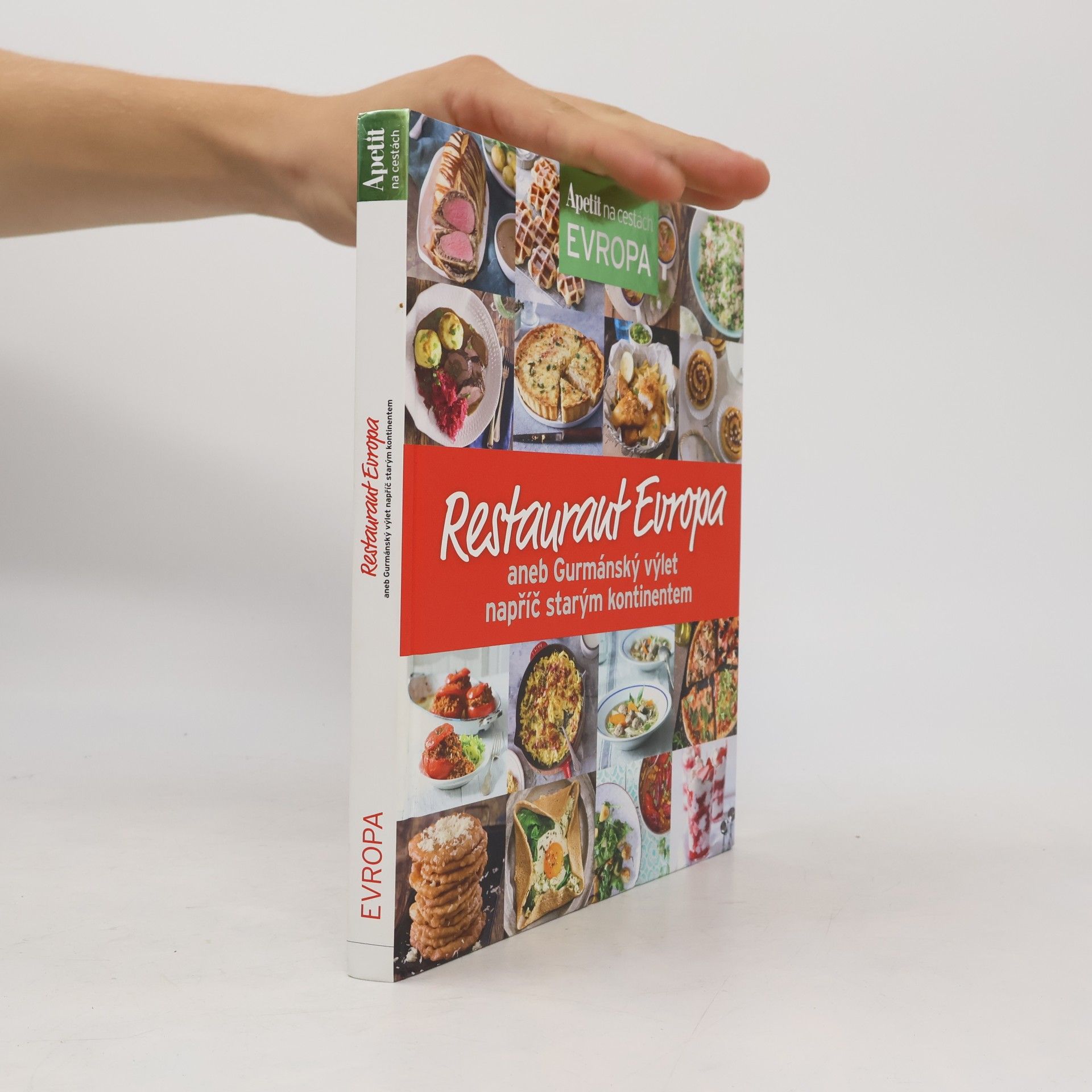 Autorenkollektiv Restaurant Evropa aneb Gurmánský výlet napříč starým kontinentem Gurmánský výlet napříč starým kontinentem