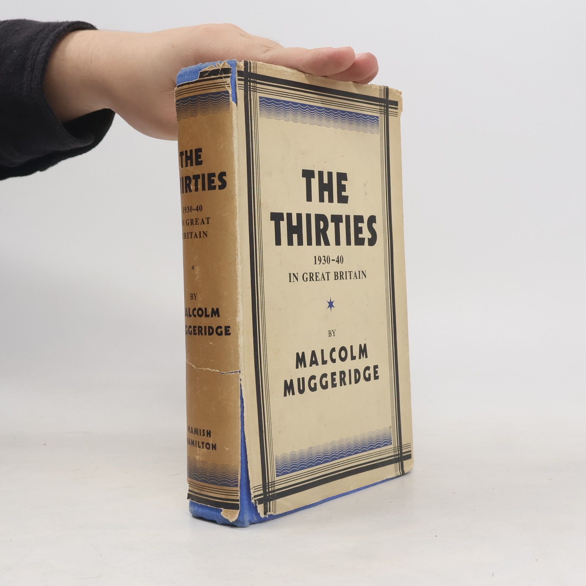 Malcolm Muggeridge The Thirties. 1930–1940 in Great Britain