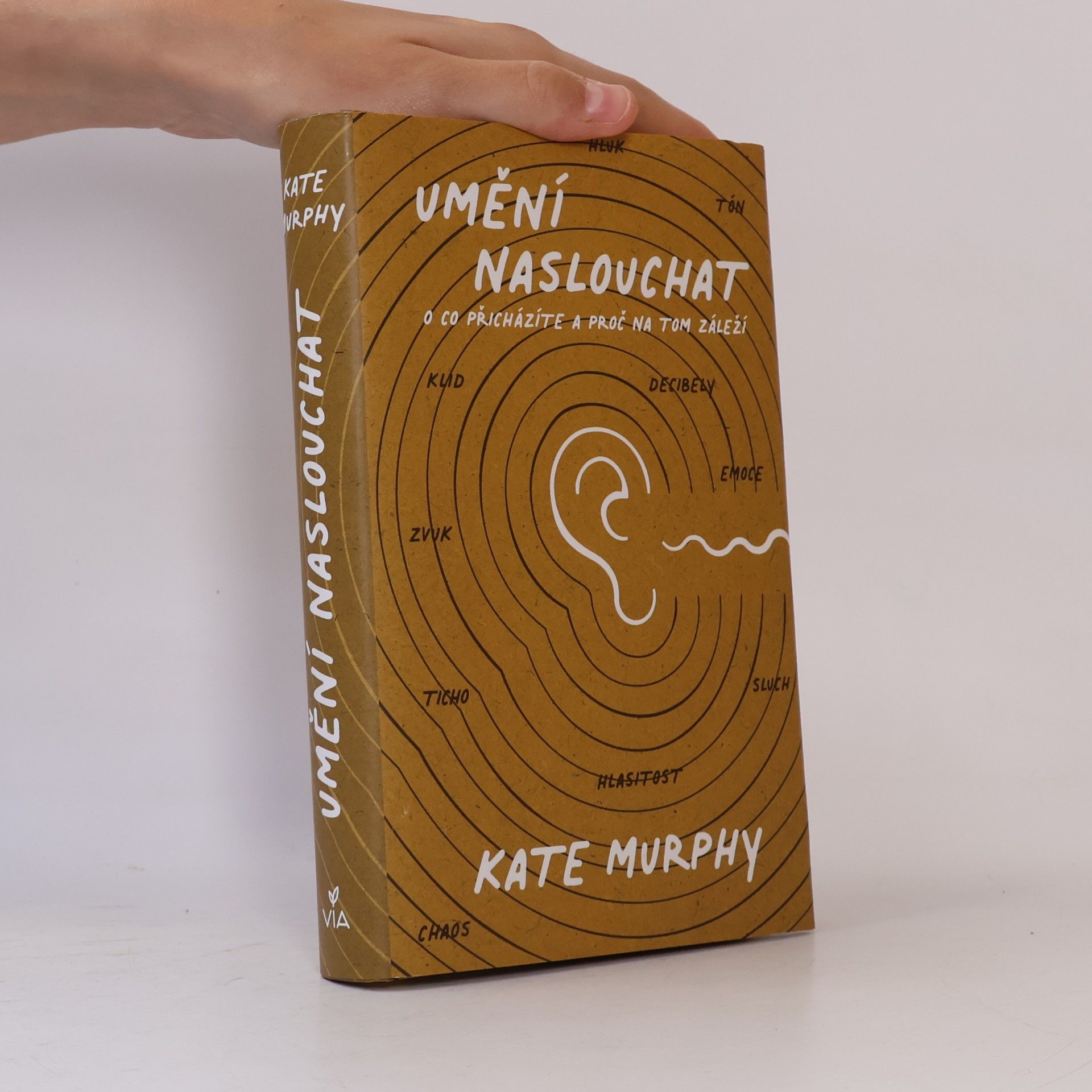 Kate Murphy Umění naslouchat : o co přicházíte a proč na tom záleží