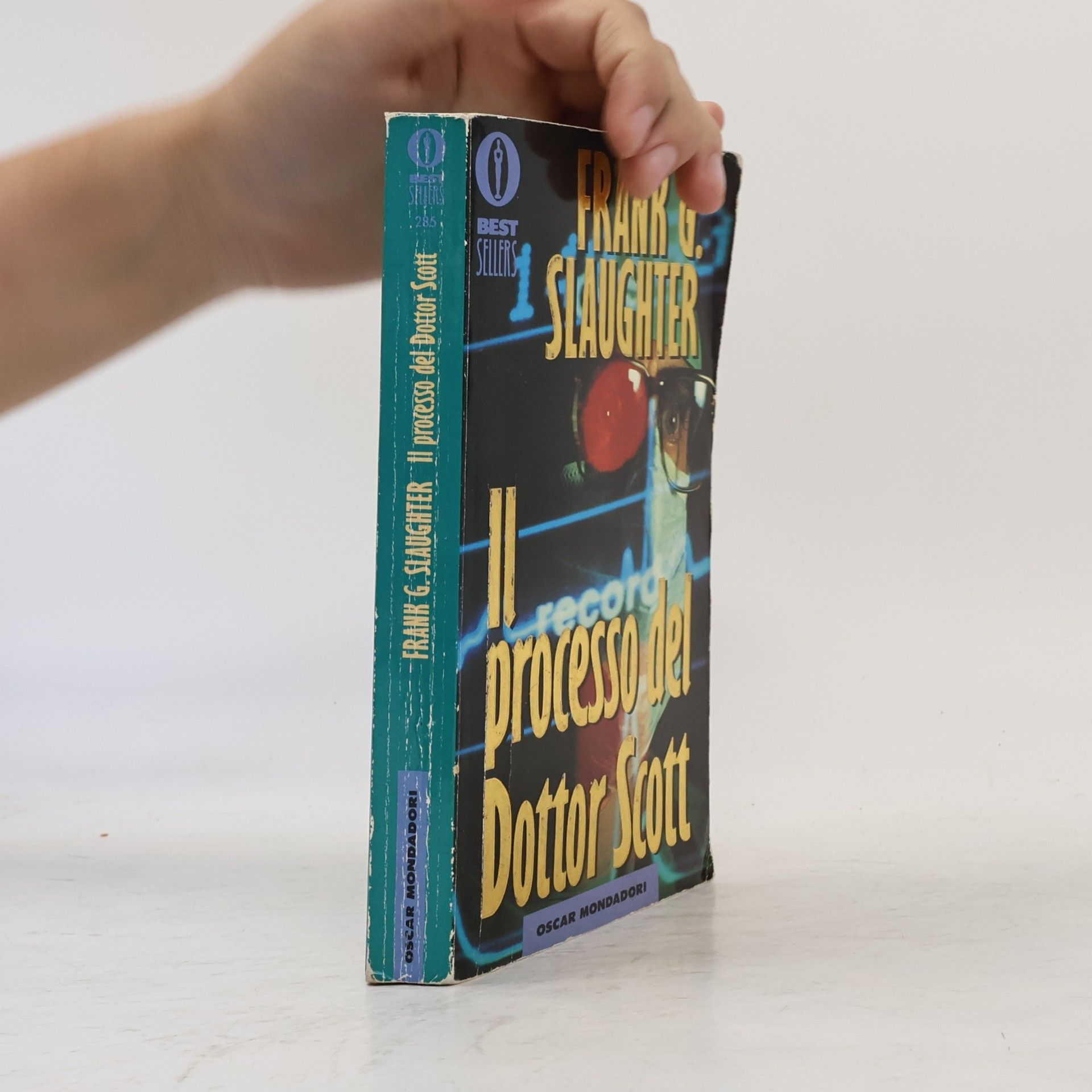 Frank G. Slaughter Best Sellers - 285: Il processo del Dottor Scott