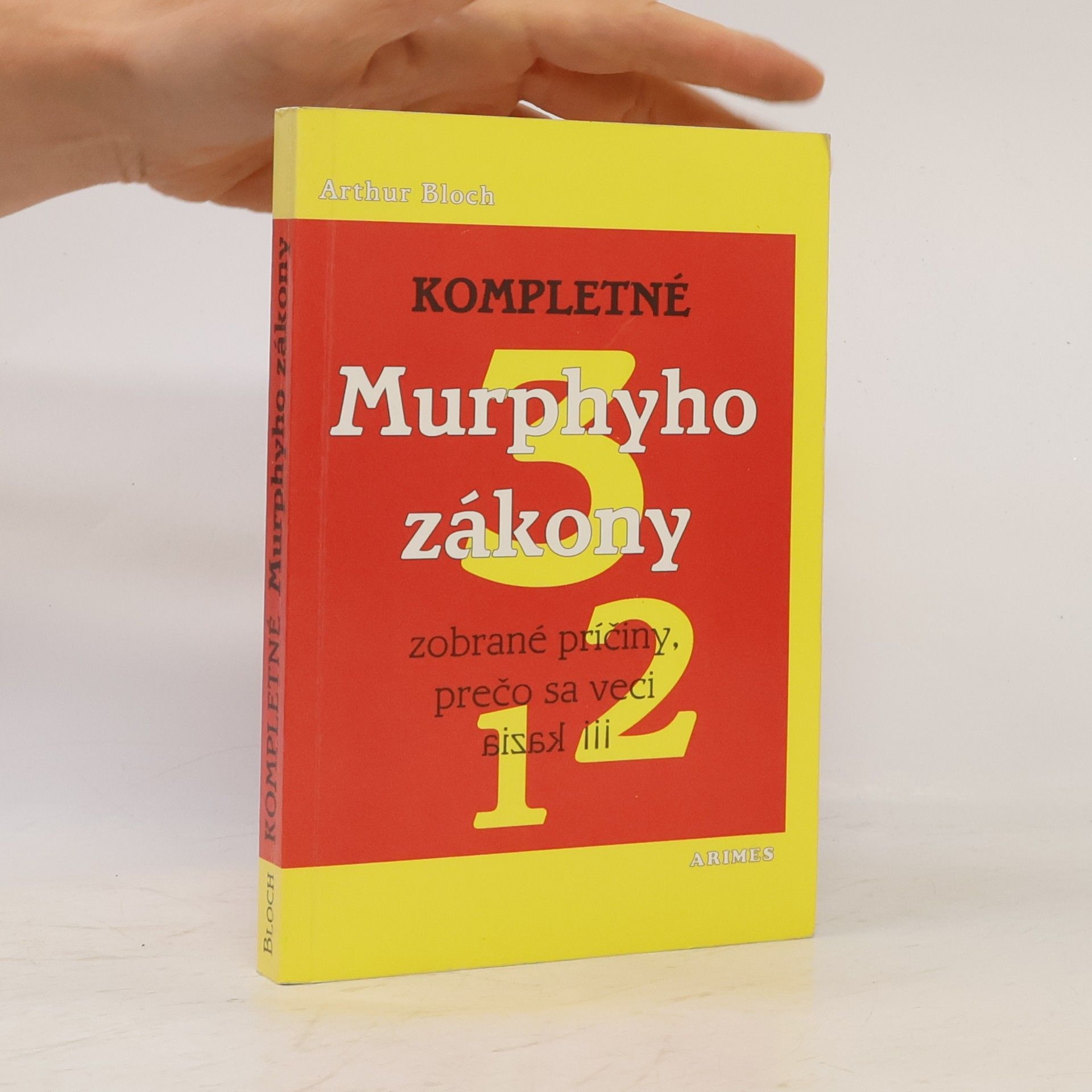 Arthur Bloch Kompletné Murphyho zákony
