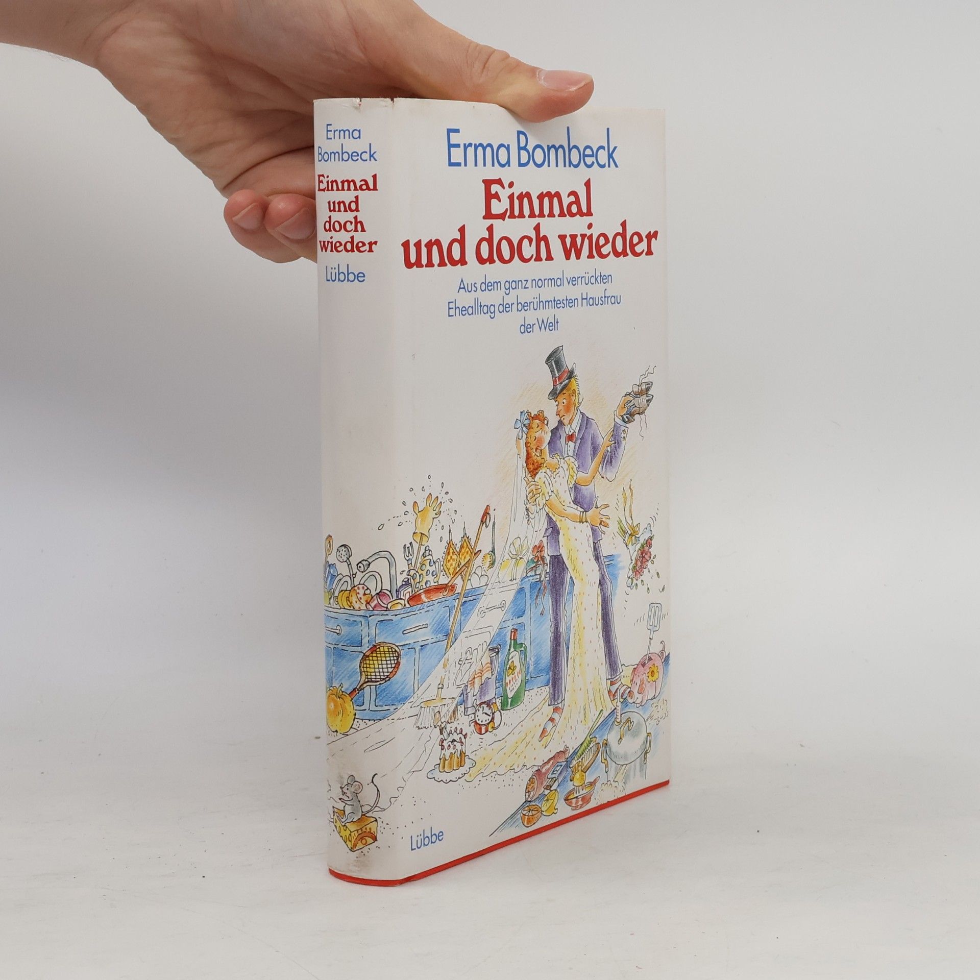Erma Bombeck Einmal und doch wieder