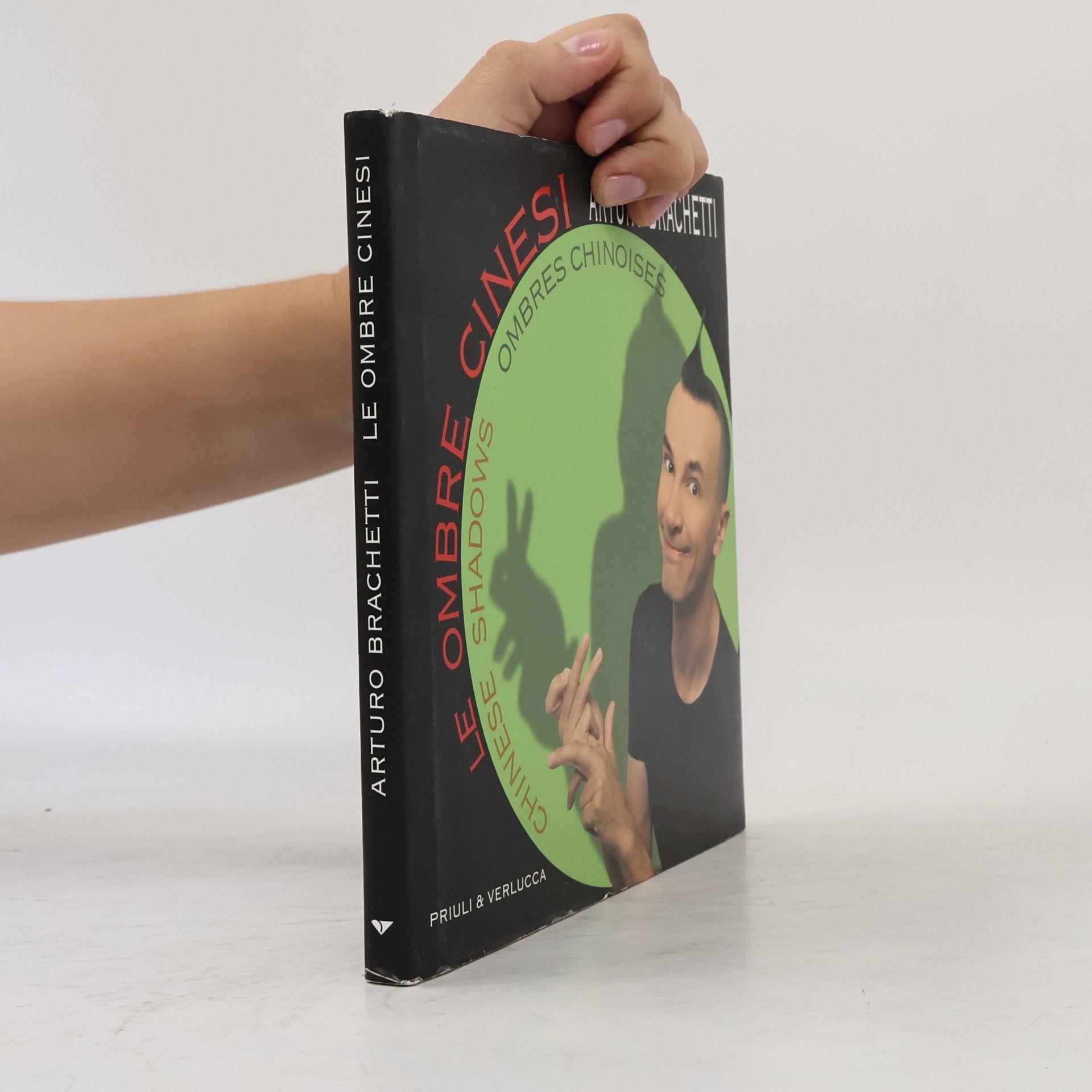 Arturo Brachetti Le ombre cinesi-Chinese shadows-Ombres chinoises: Italien.-Französ.-Engl. (Fuori Collana)
