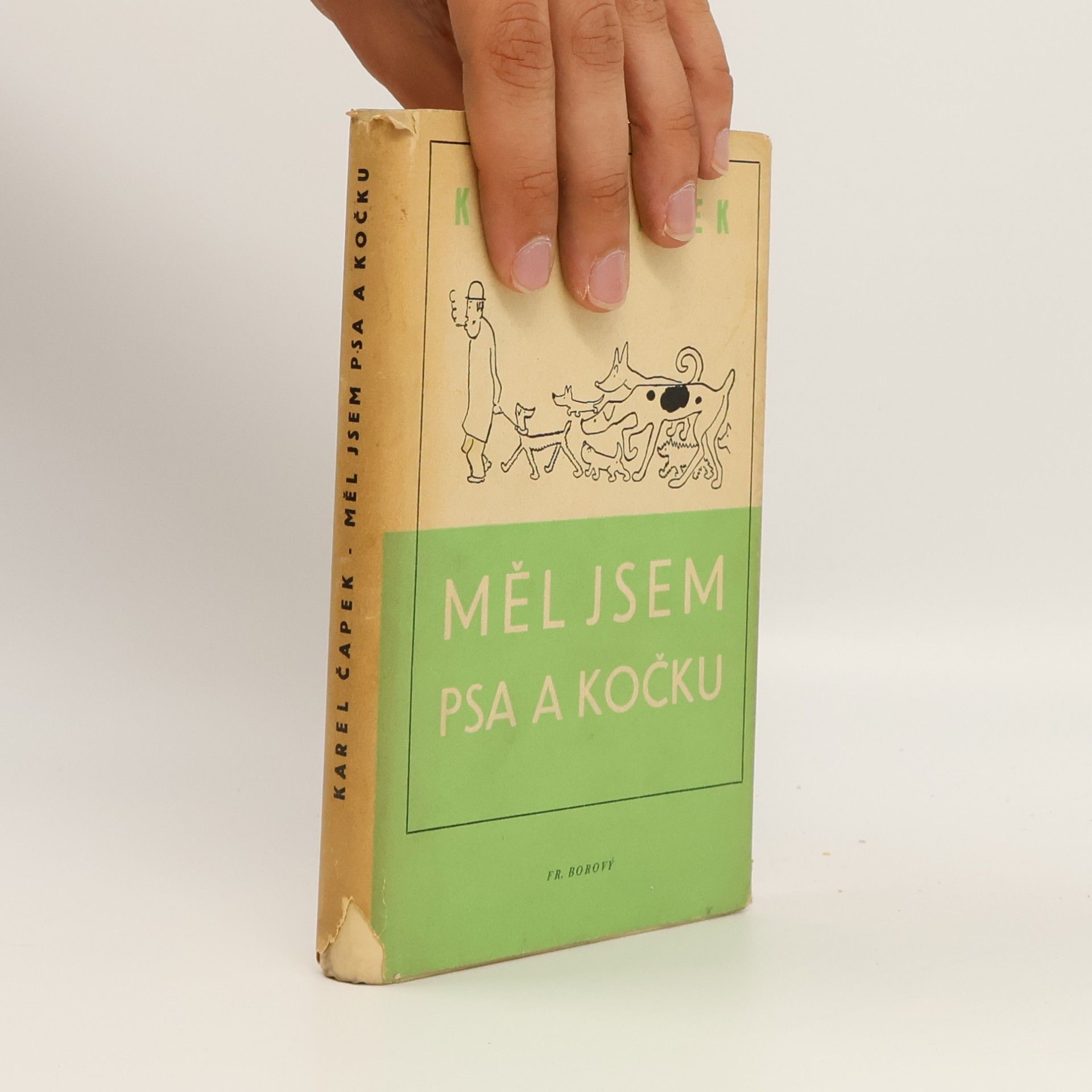 Josef Čapek Spisy bratří Čapků. Měl jsem psa a kočku