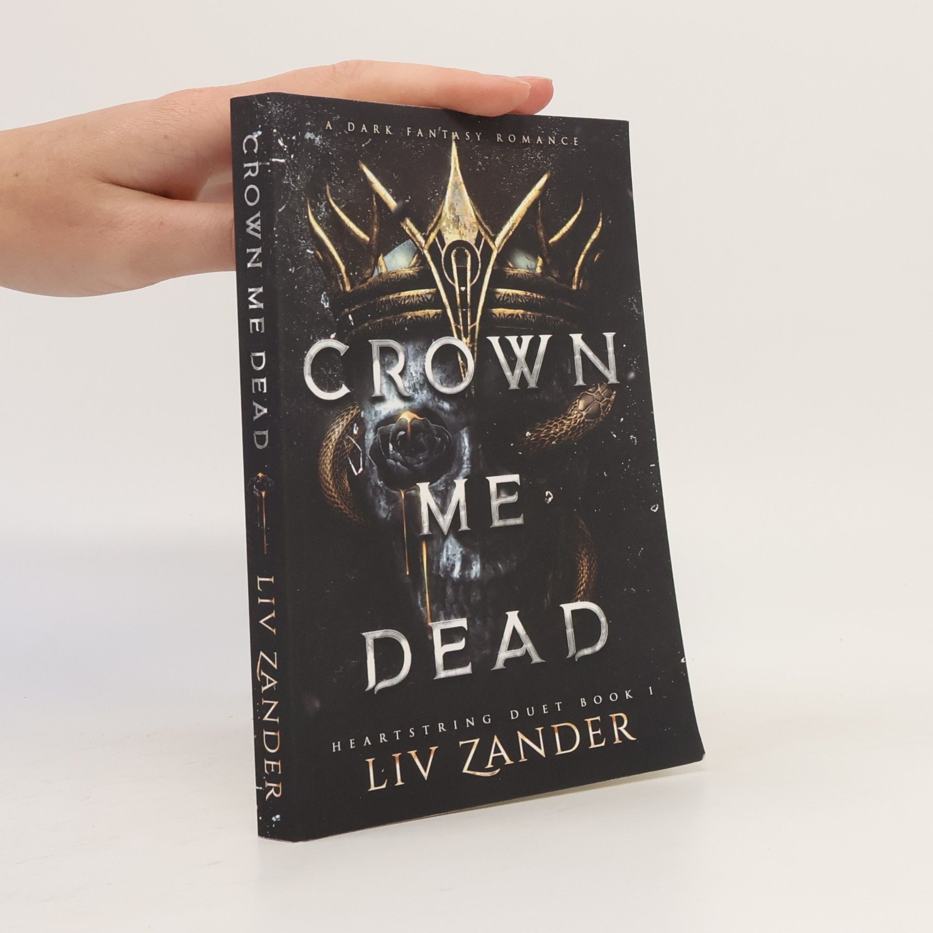 Liv Zander Heartstring Duet - 1: Crown Me Dead